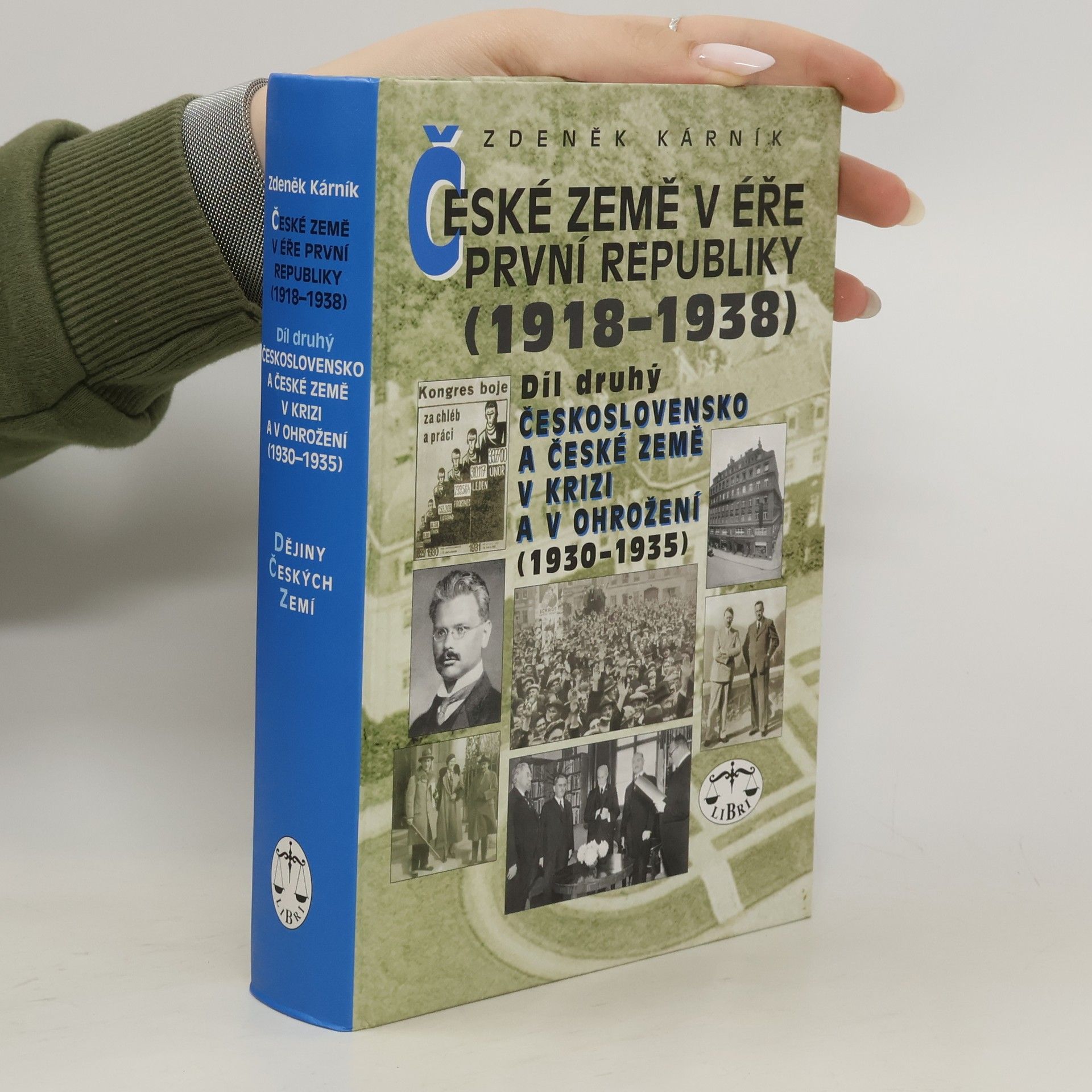Zdeněk Kárník České země v éře první republiky (1918 - 1938) II.: Československo a České země v krizi a v ohrožení (1930–1935)