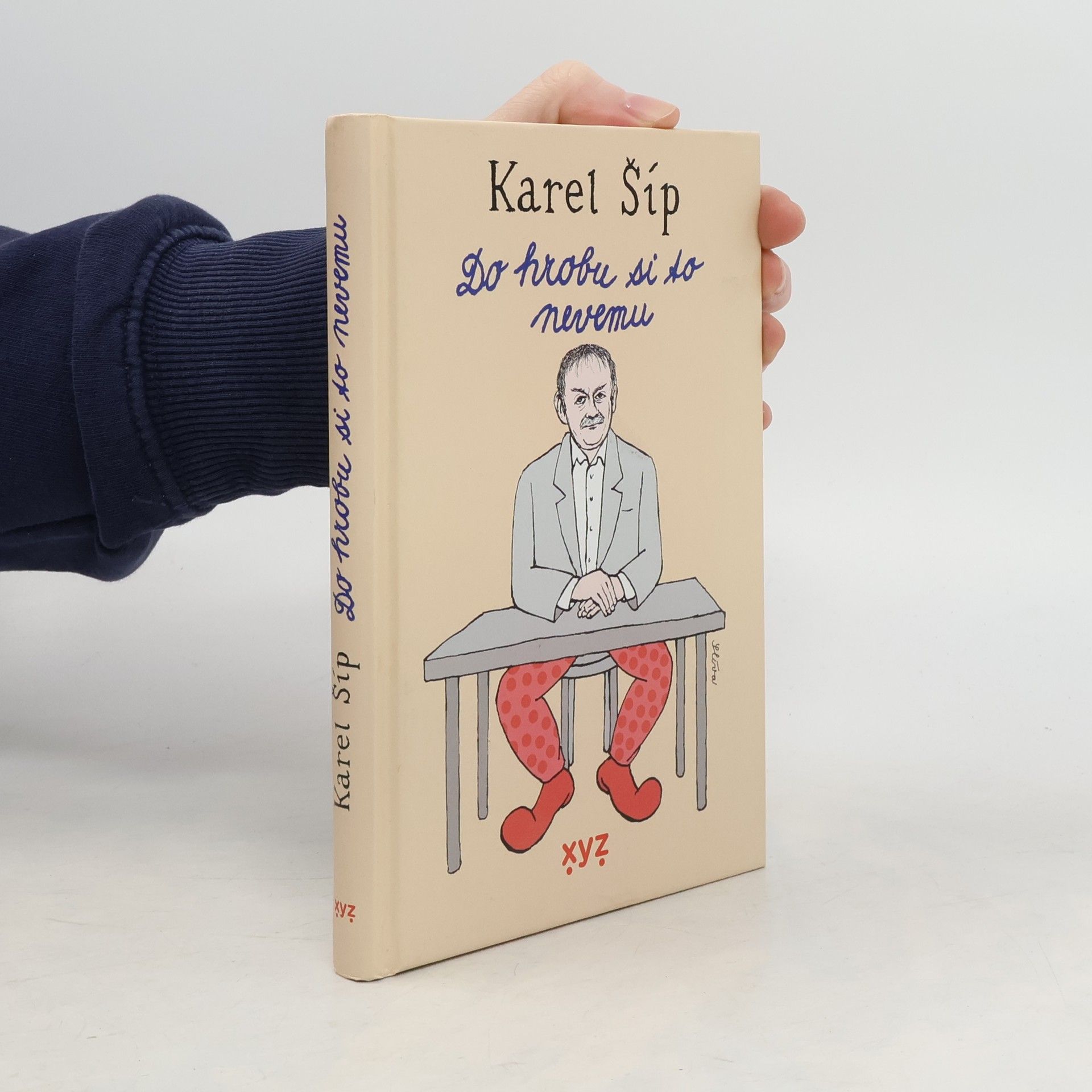Karel Šíp Do hrobu si to nevemu
