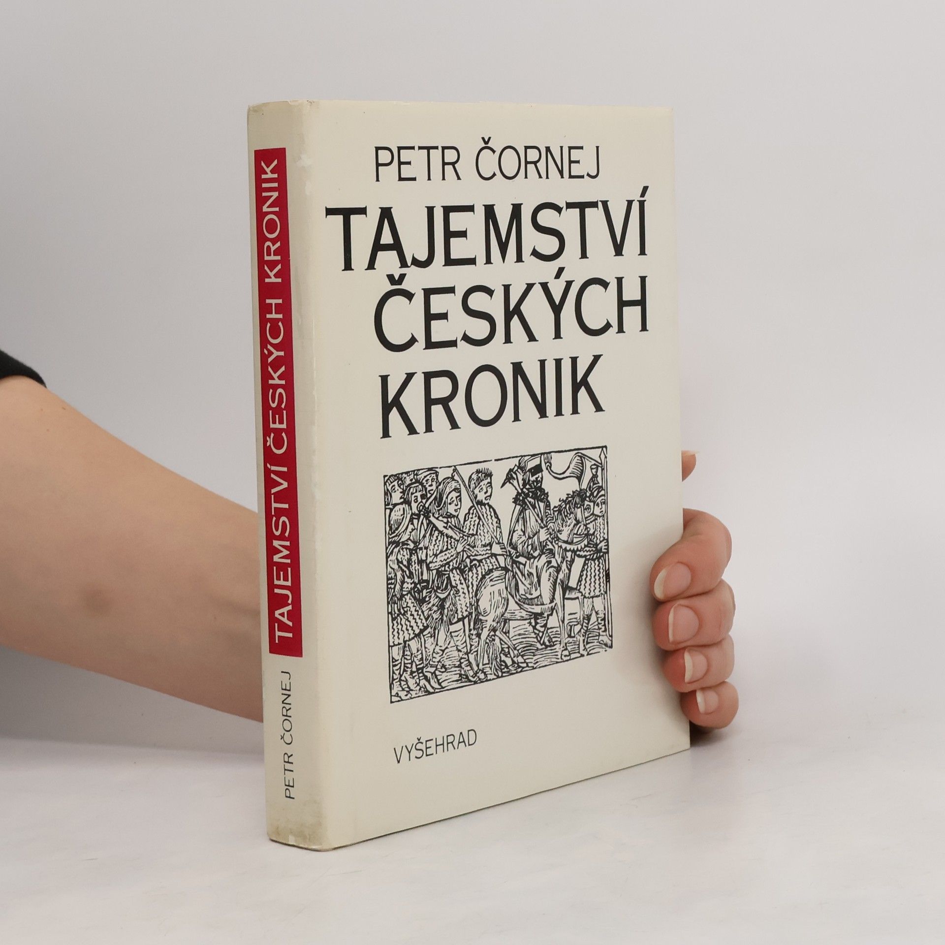 Petr Čornej Tajemství českých kronik