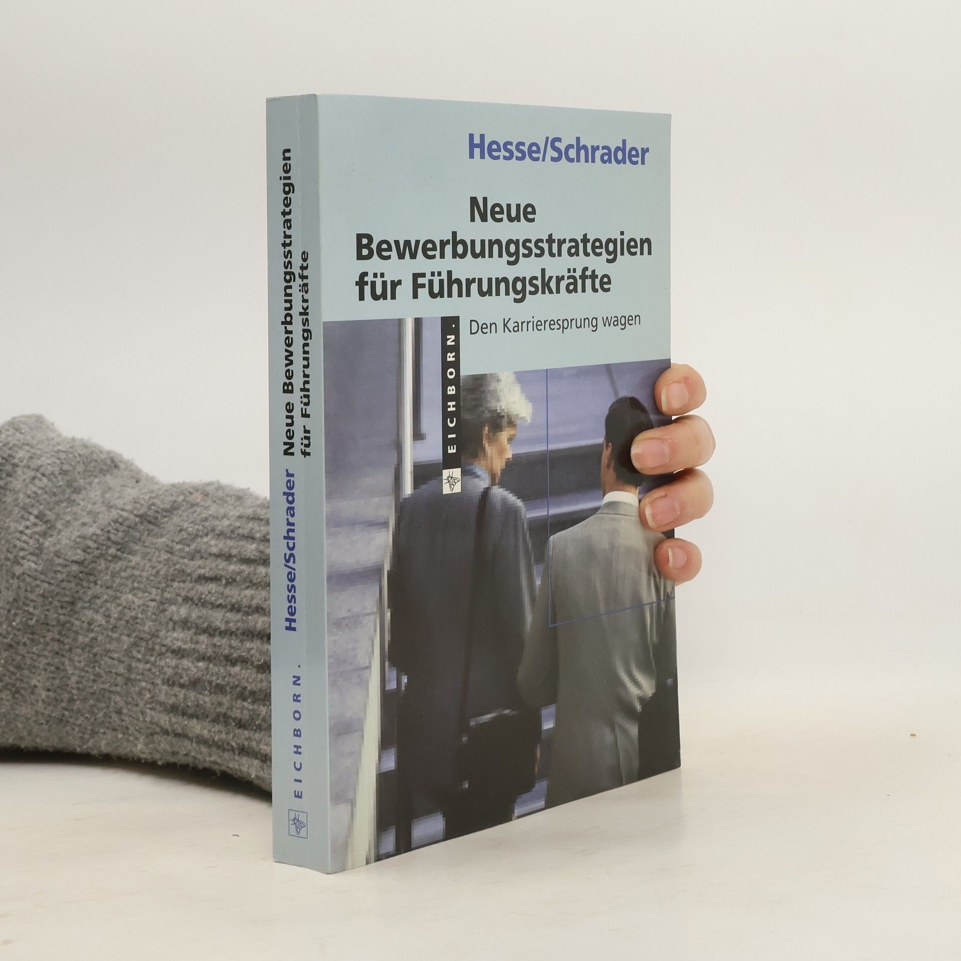 Jürgen Hesse Neue Bewerbungsstrategien für Führungskräfte
