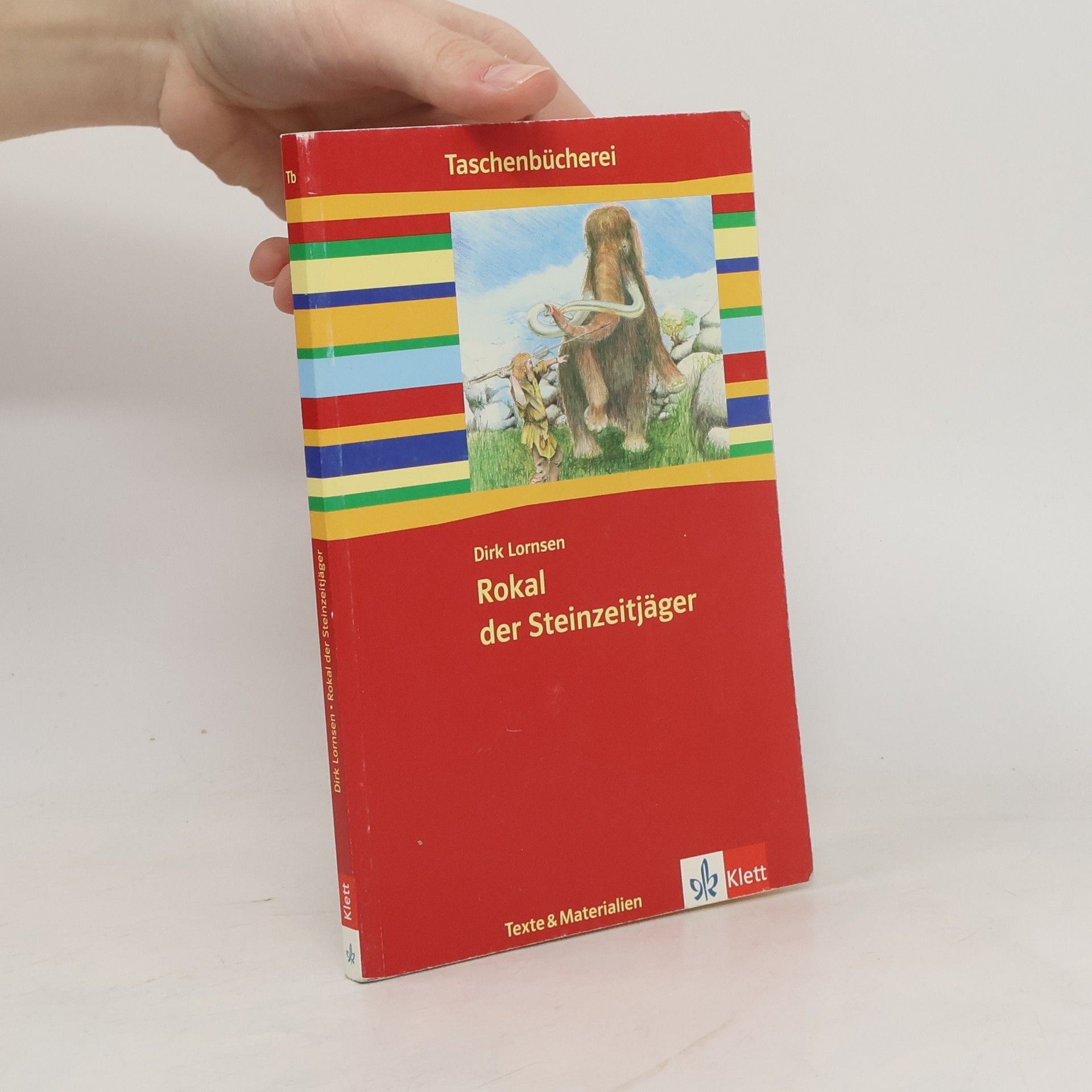 Dirk Lornsen Rokal der Steinzeitjäger