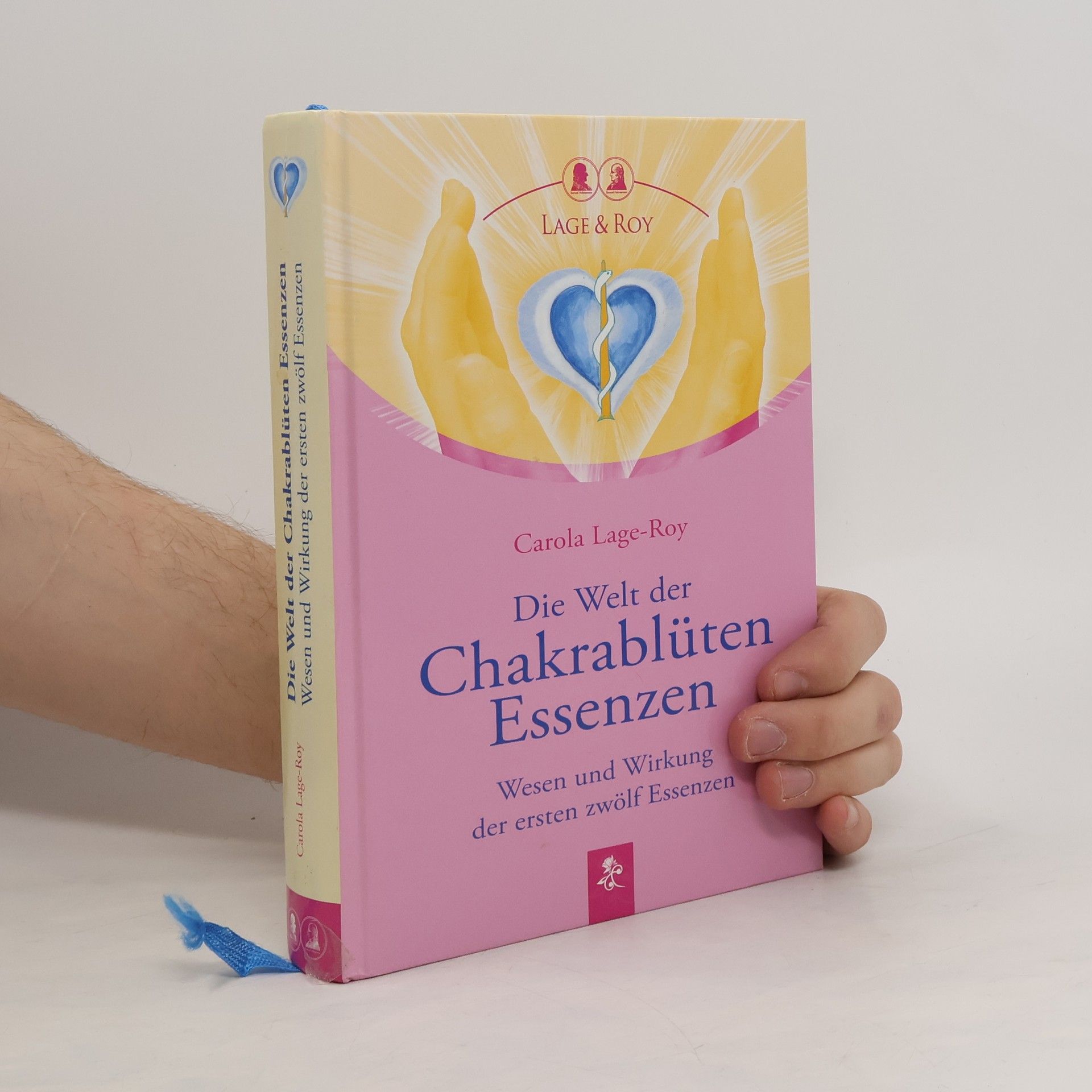Carola Roy Die Welt der Chakrablüten-Essenzen