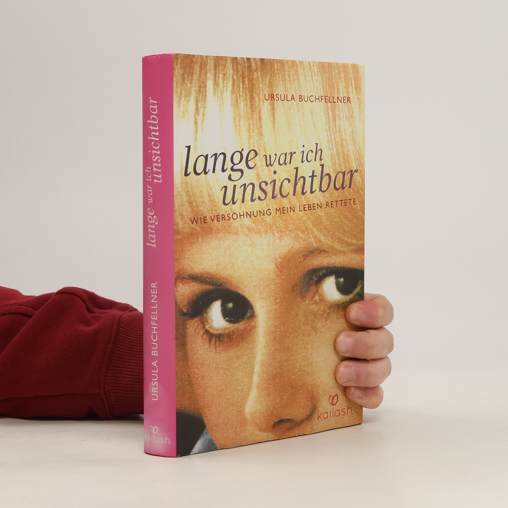 Ursula Buchfellner Lange war ich unsichtbar