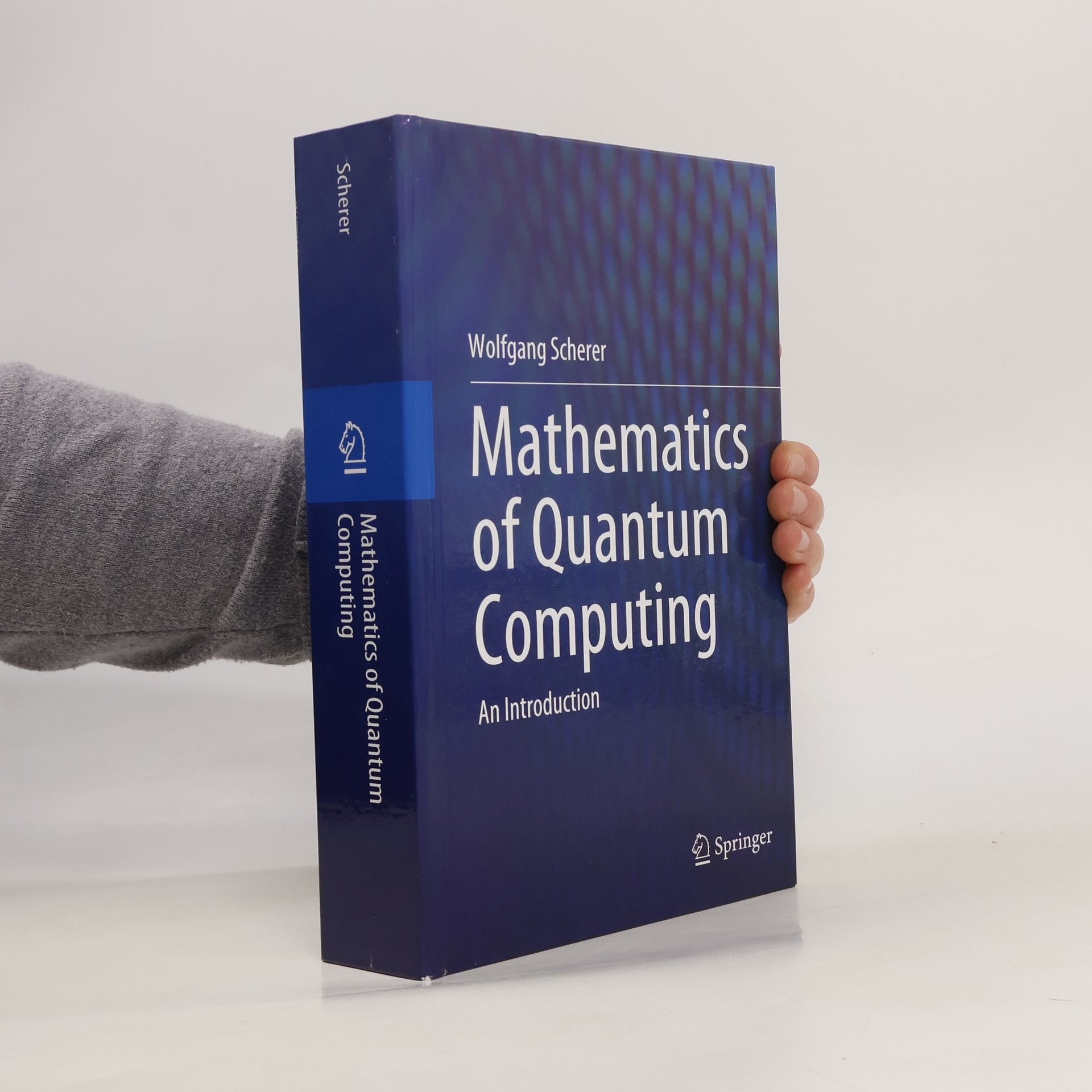 Wolfgang Scherer Mathematics of Quantum Computing