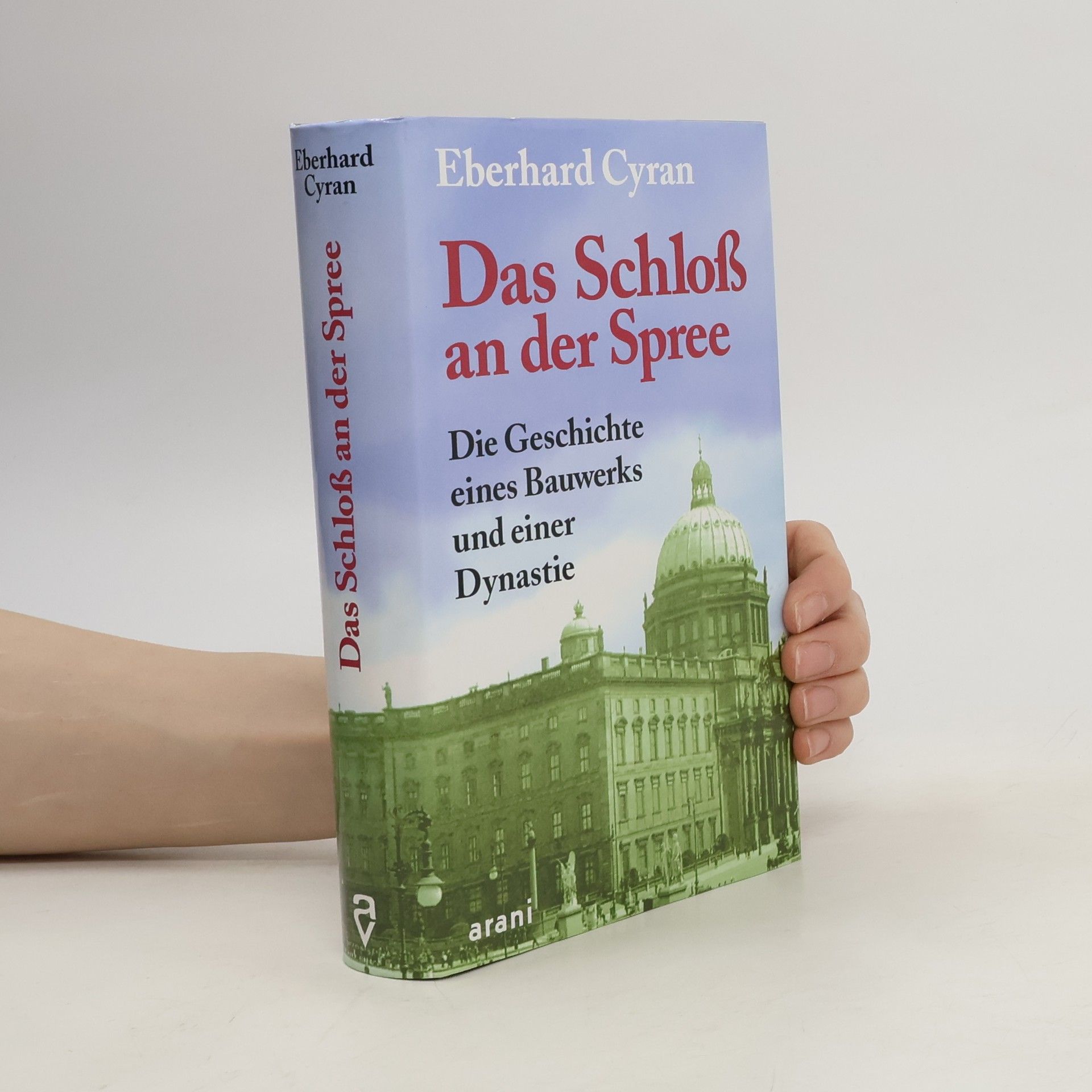 Eberhard Cyran Das Schloss an der Spree