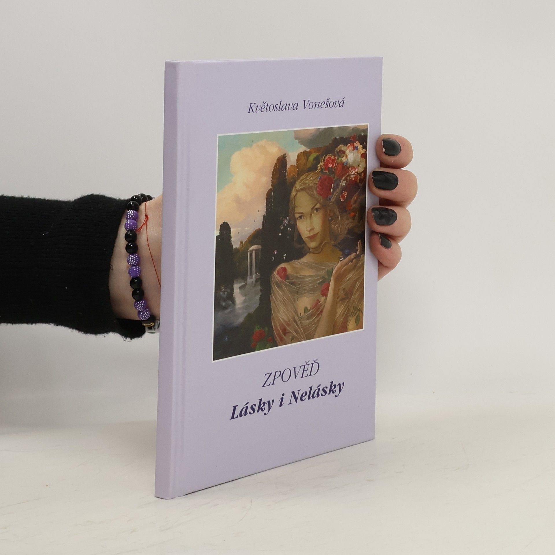 Květoslava Vonešová Zpověď : lásky i nelásky