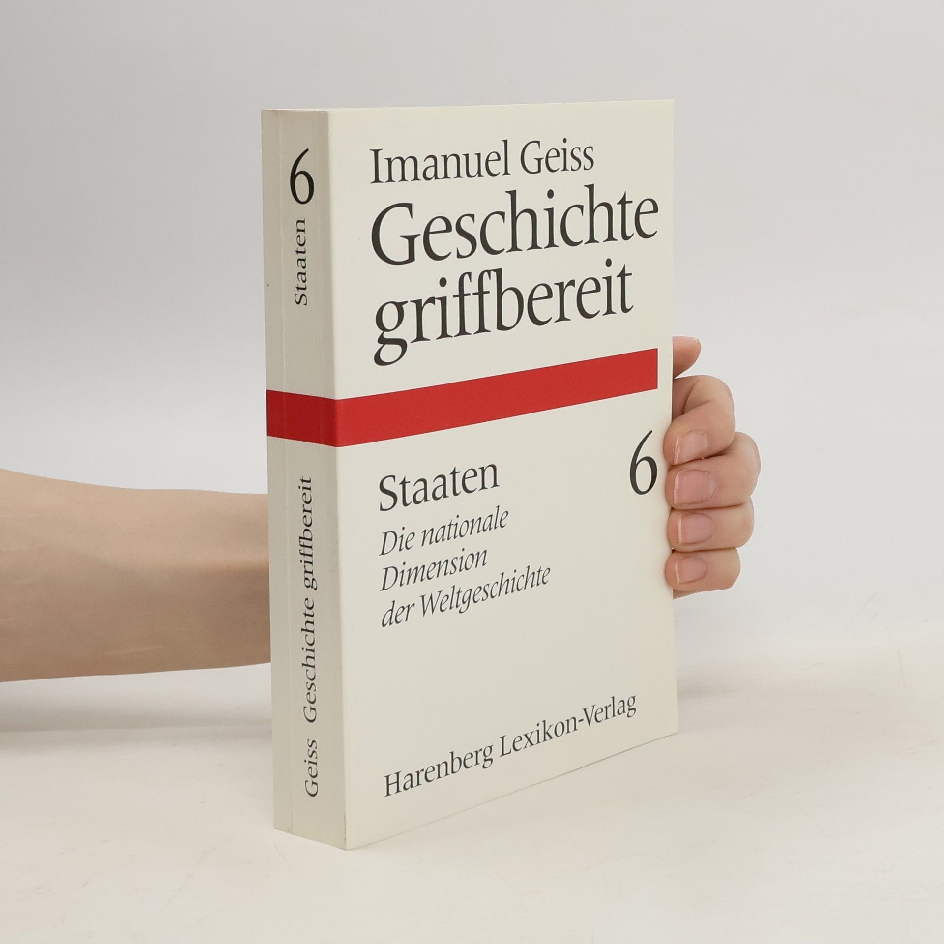 Imanuel Geiss Geschichte griffbereit 6. Staaten