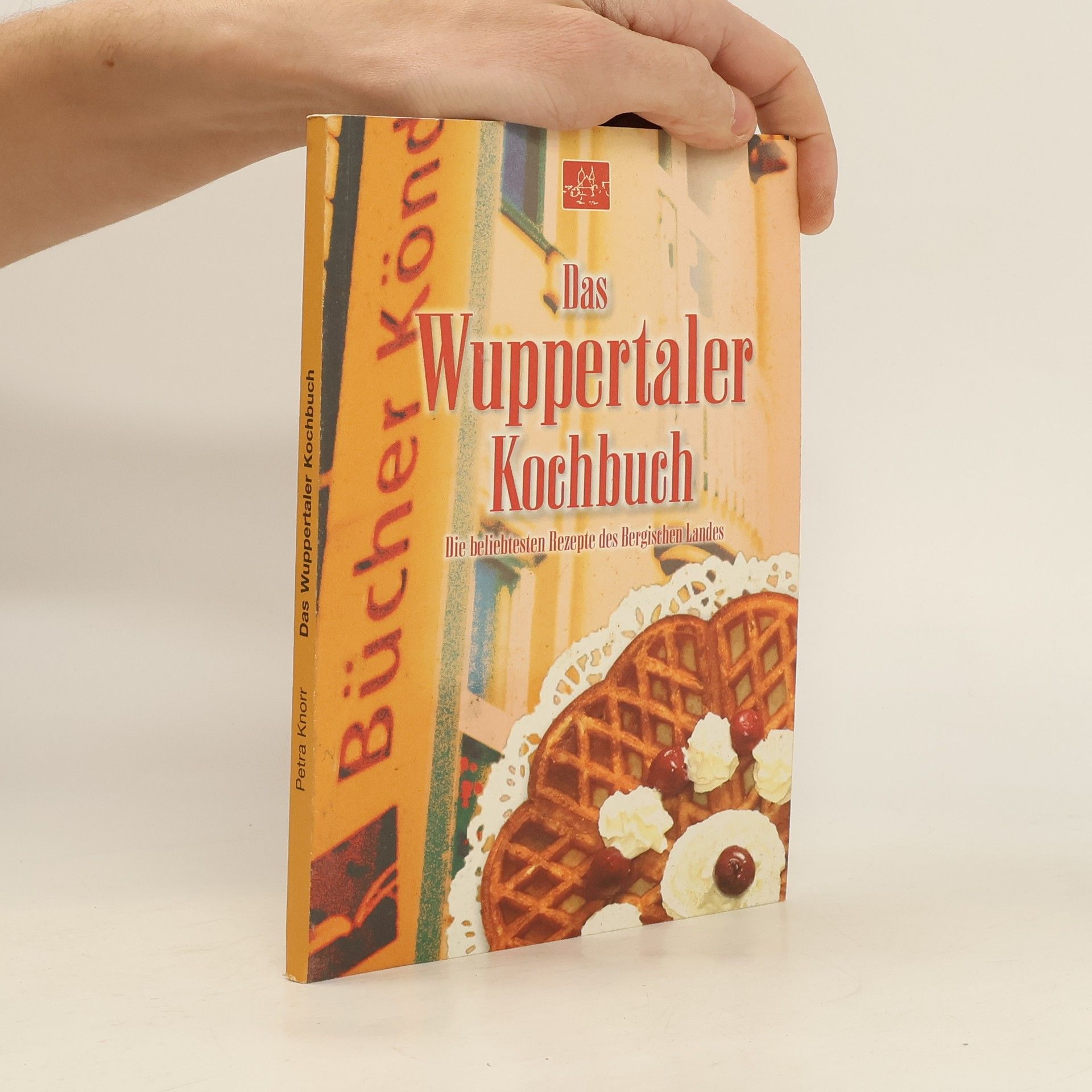 Petra Knorr Das Wuppertaler Kochbuch