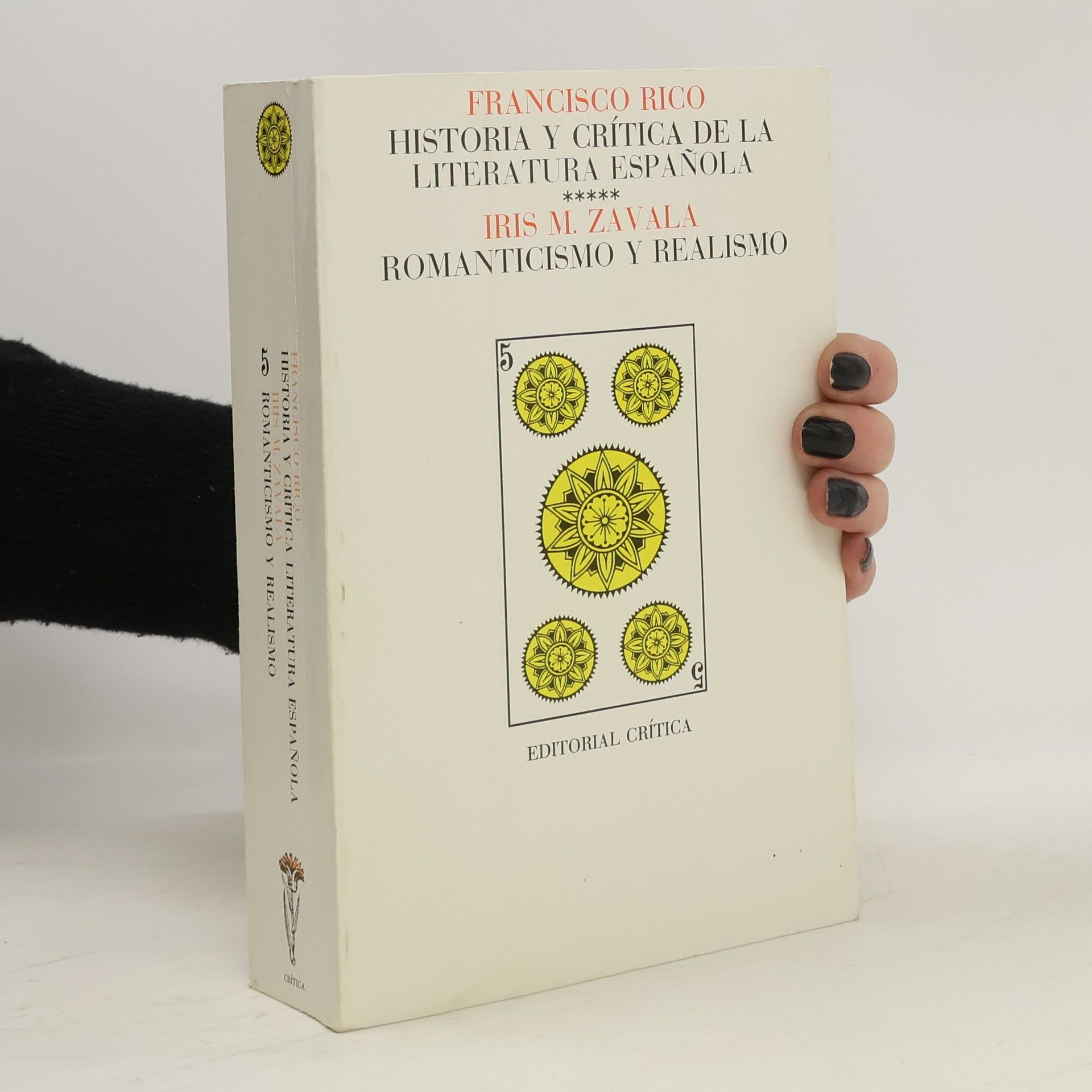 Iris M. Zavala Historia y crítica de la literatura española. V, Romanticismo y realismo