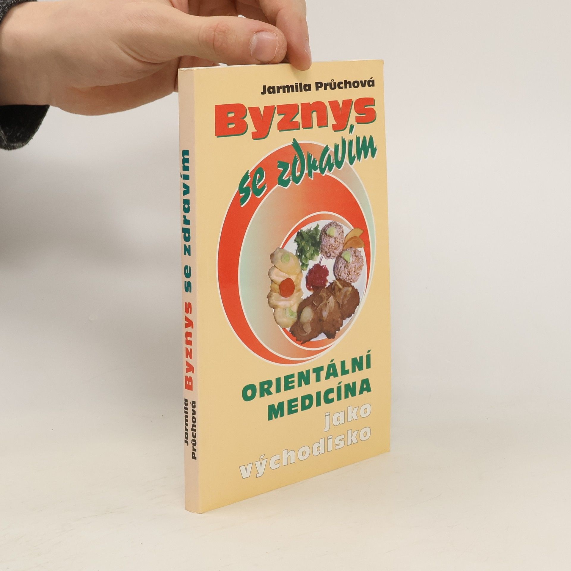 Jarmila Průchová Byznys se zdravím : orientální medicína jako východisko