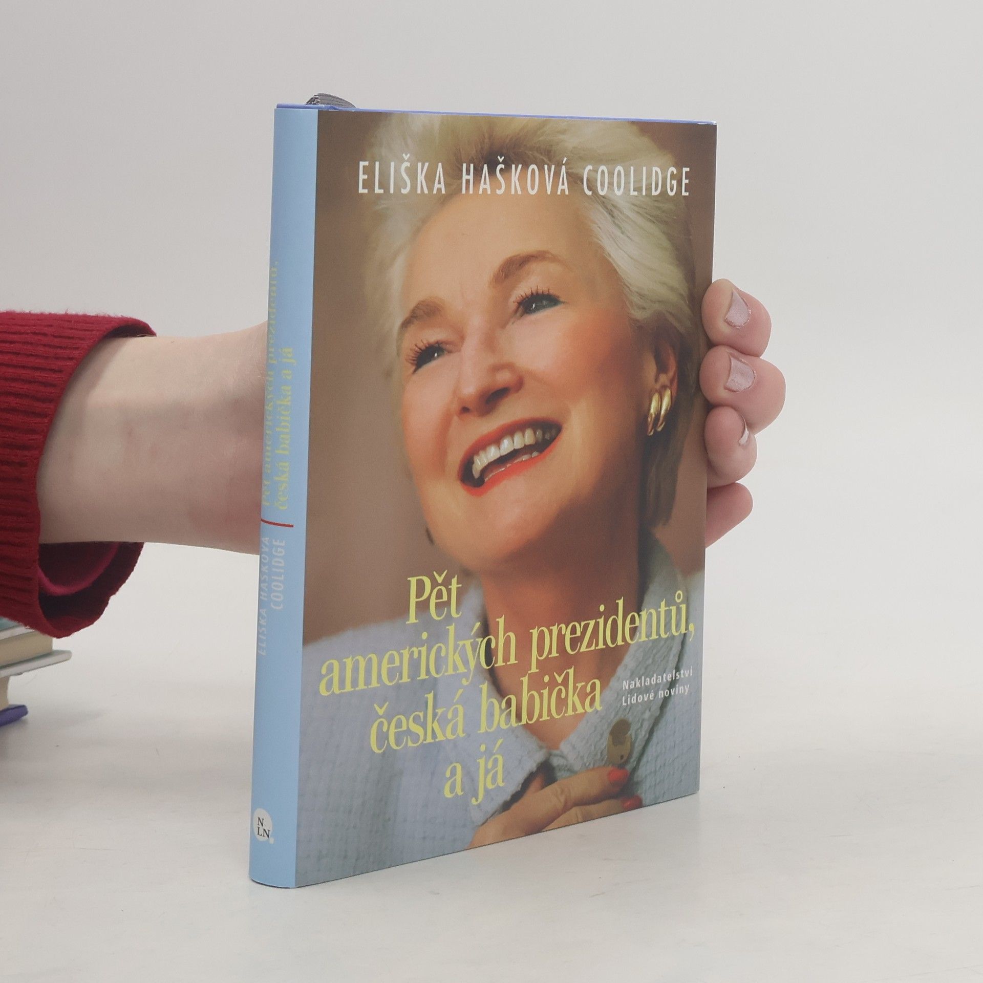 Eliška Hašková Coolidge Pět amerických prezidentů, česká babička a já