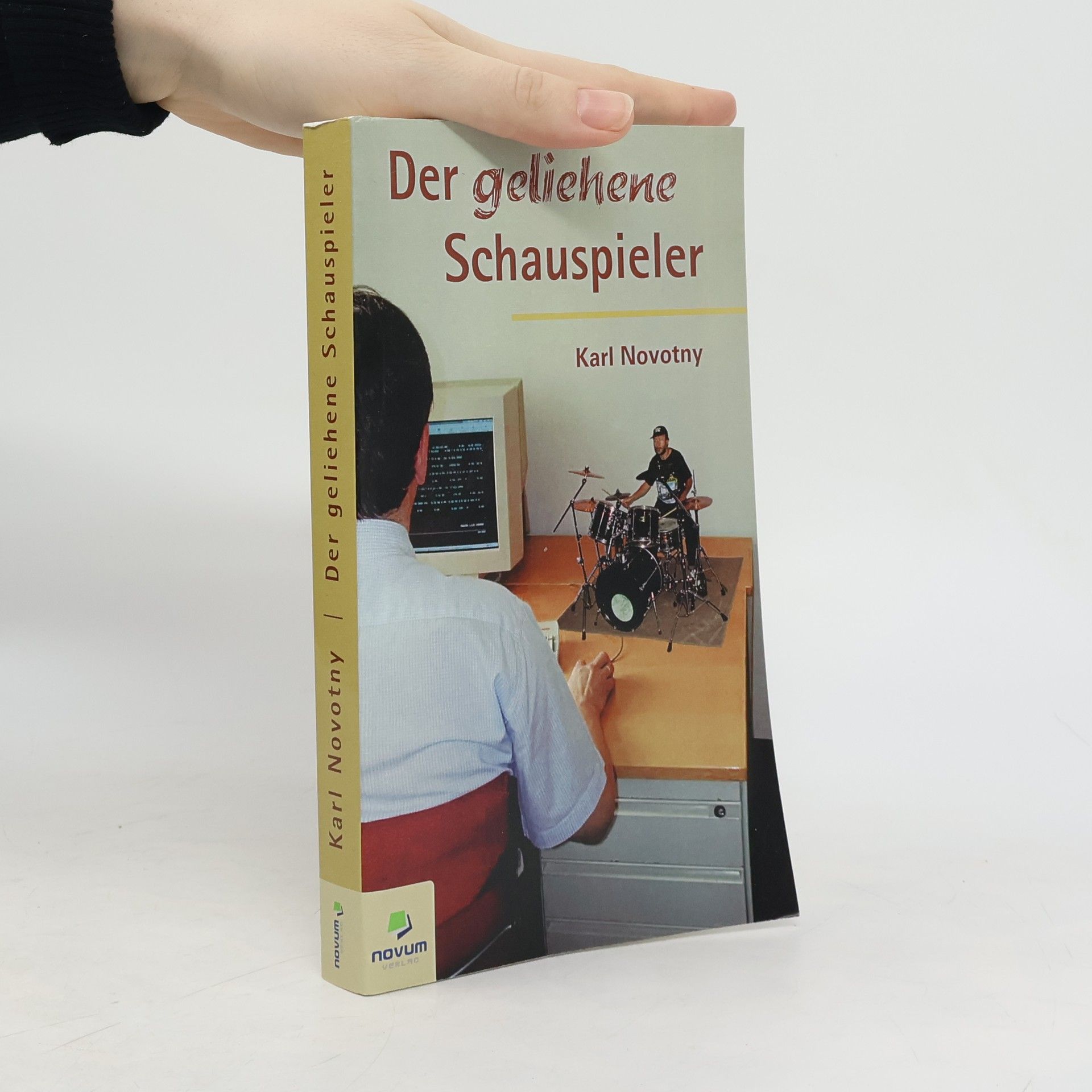 Karl Novotny Der geliehene Schauspieler