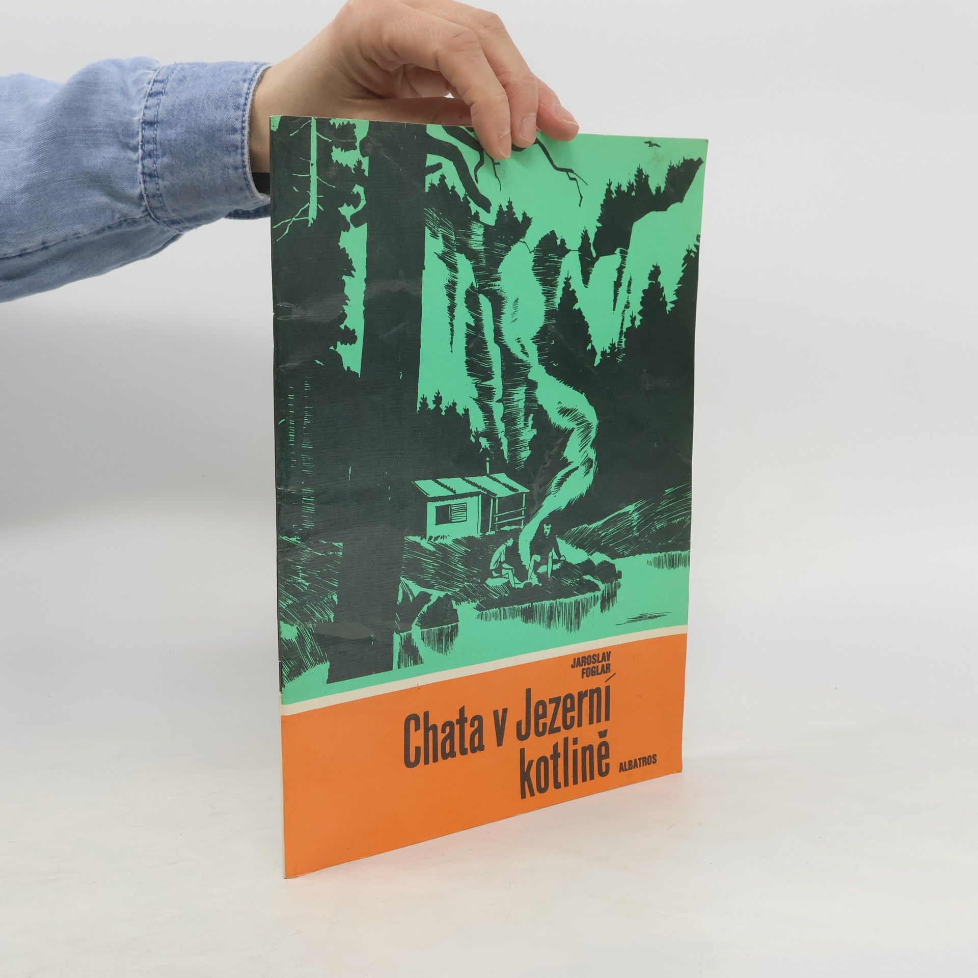 Jaroslav Foglar Chata v Jezerní kotlině