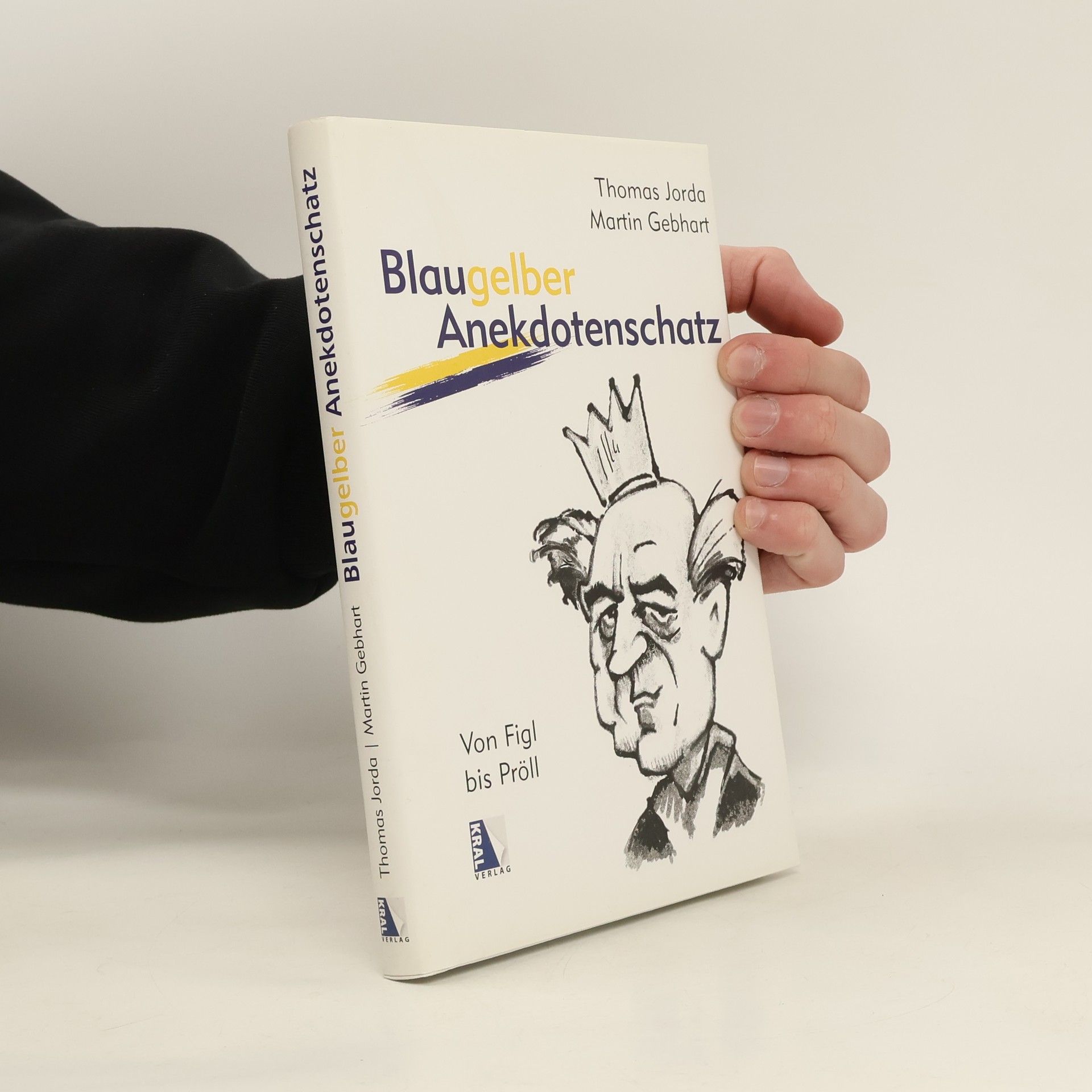 Thomas Jorda Blaugelber Anekdotenschatz von Figl bis Pröll