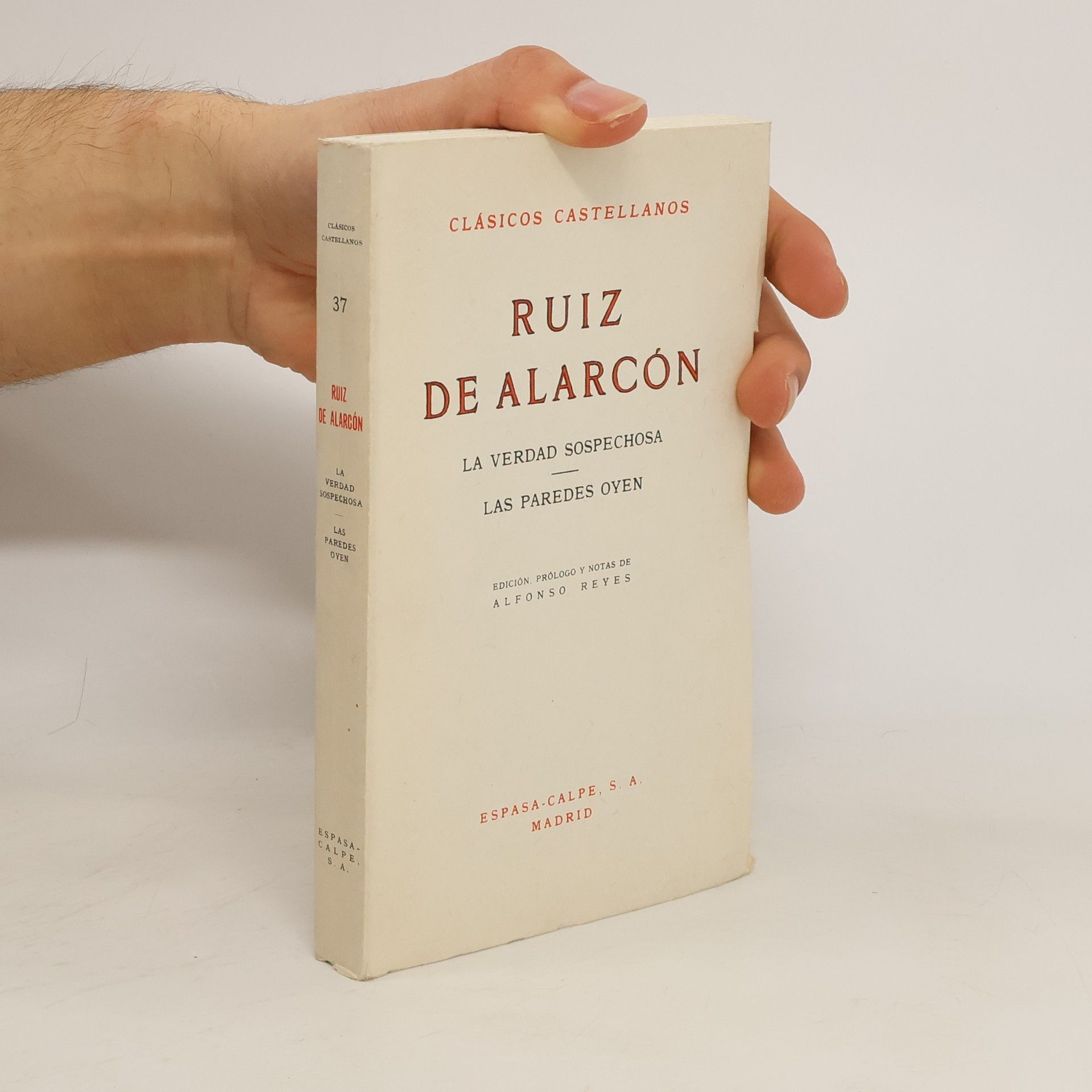 Juan Ruiz de Alarcón y Mendoza La verdad sospechosa. Las paredes oyen