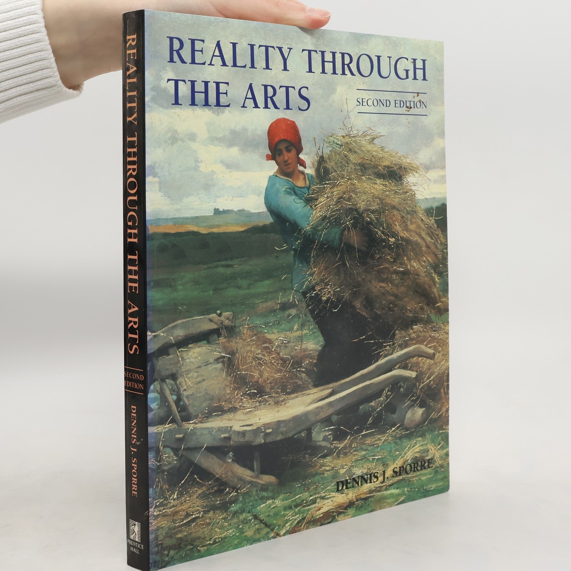 Dennis J. Sporre Reality Through the Arts