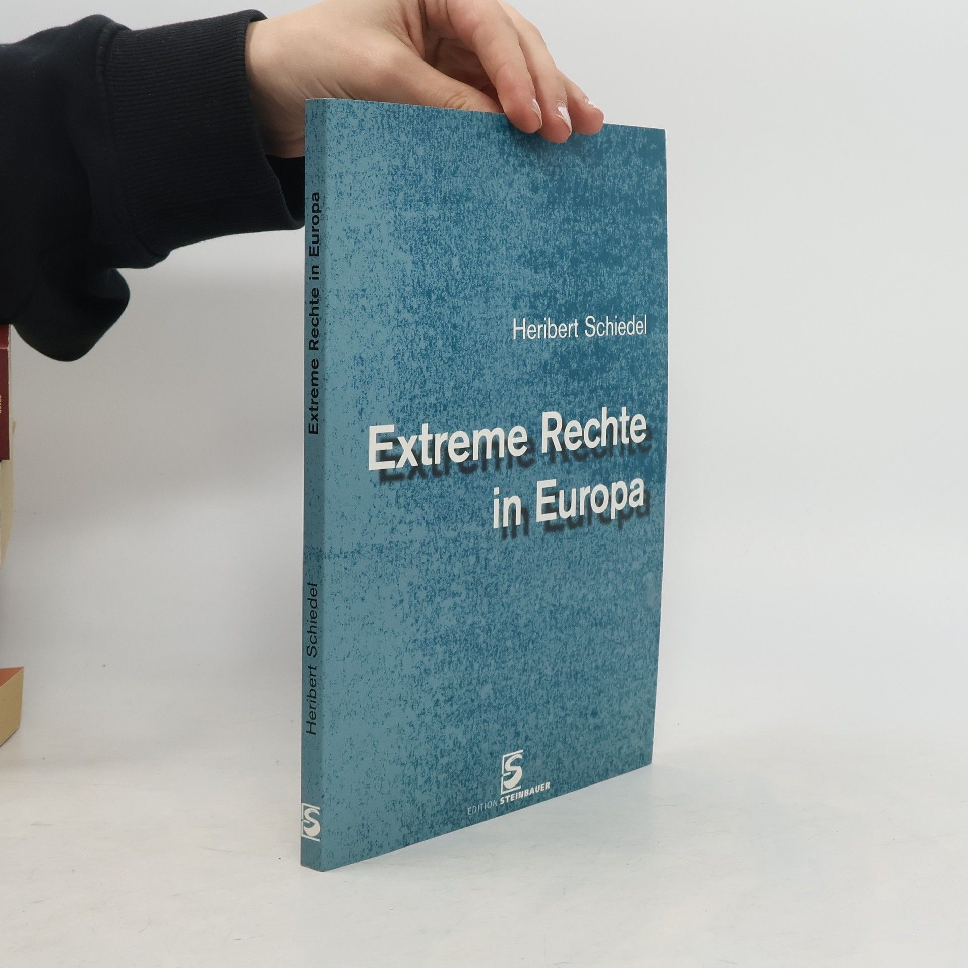 Heribert Schiedel Extreme Rechte in Europa