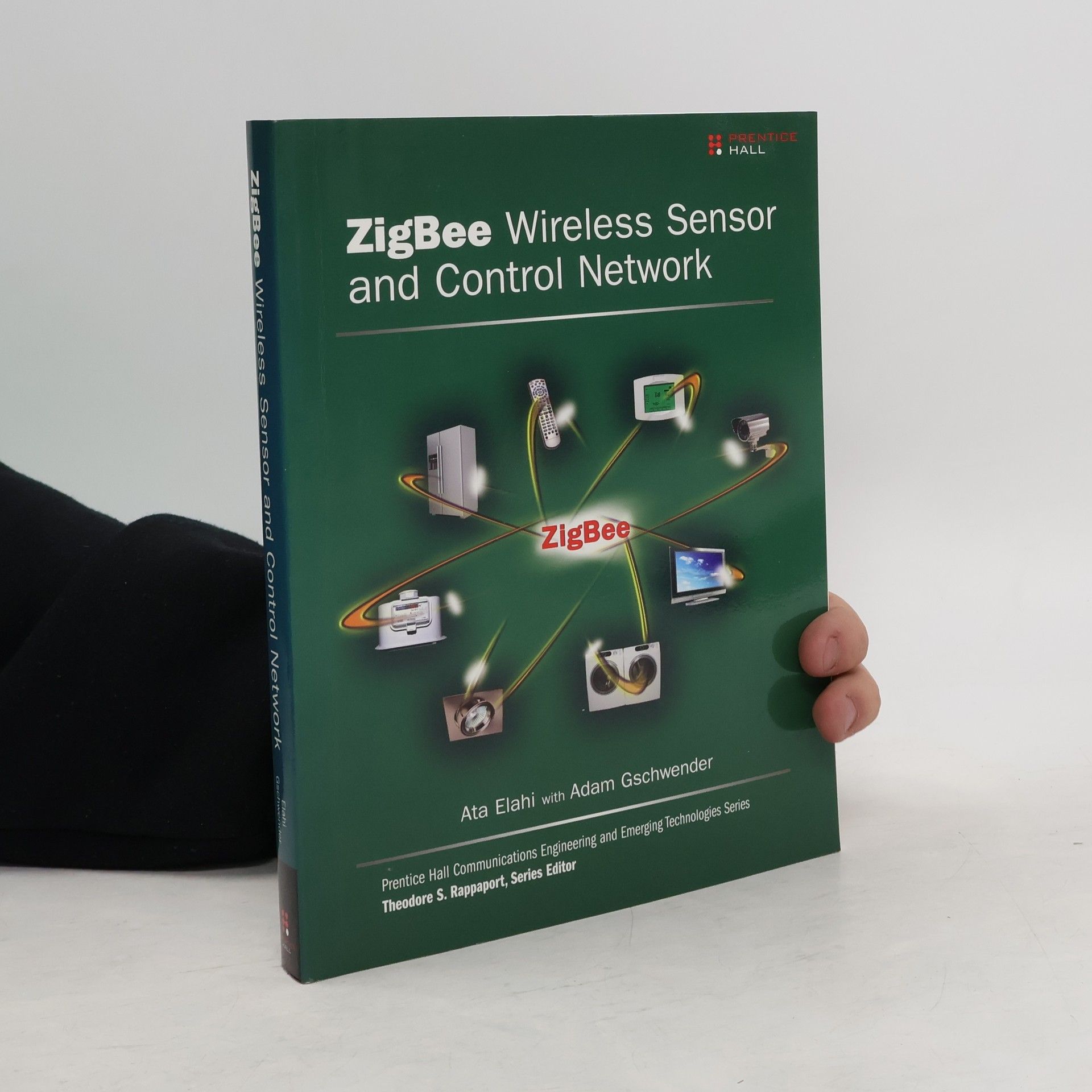 Ata Elahi ZigBee Wireless Sensor and Control Network