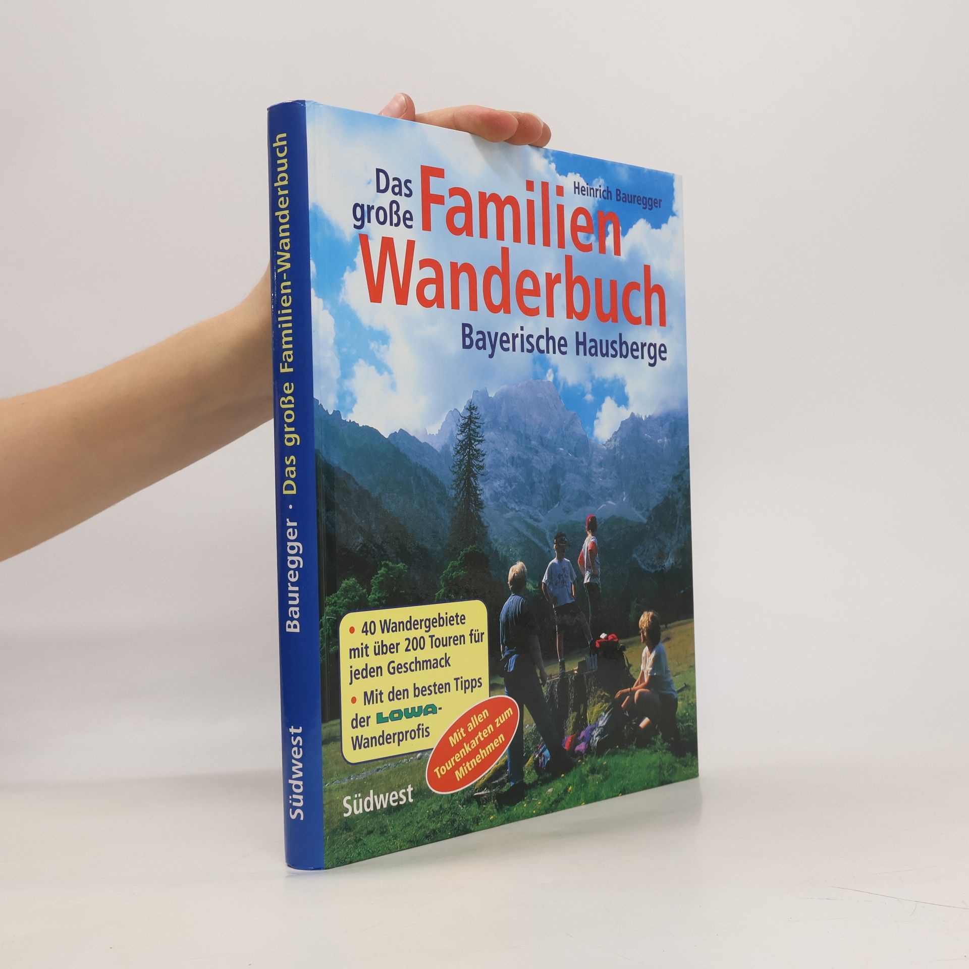 Heinrich Bauregger Das große Familien-Wanderbuch
