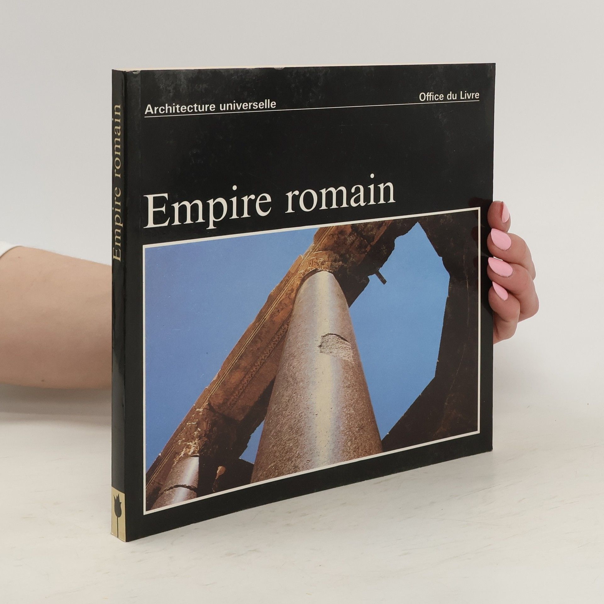 Gilbert Piacrd Architecture universelle. Empire romain