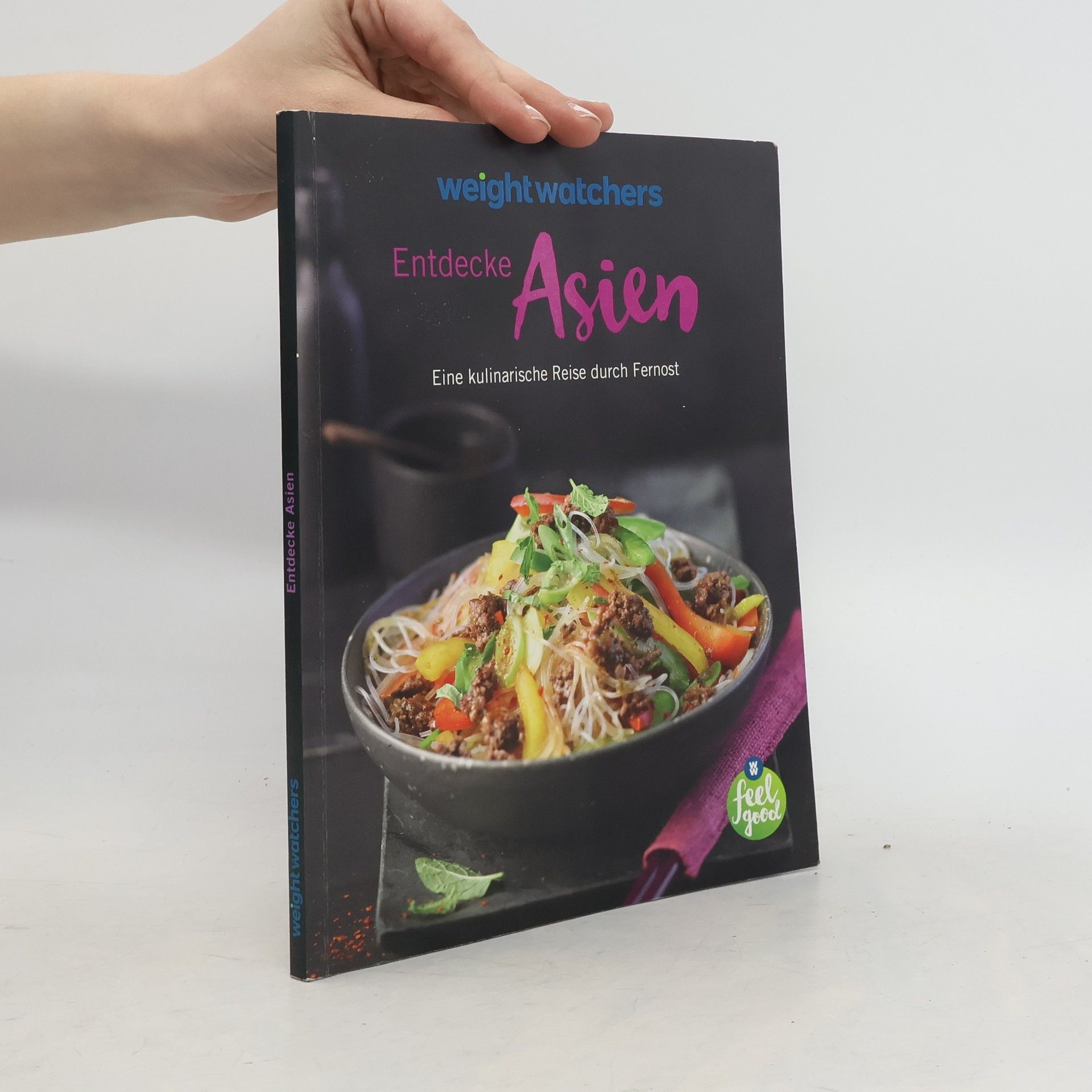 Collectif d'auteurs Entdecke Asien. Eine kulinarische Reise durch Fernost