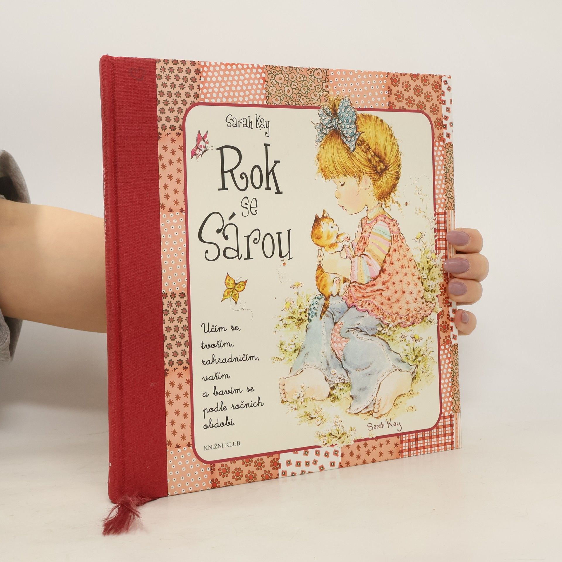 Sarah Kay Rok se Sárou: Učím se, tvořím, zahradničím, vařím a bavím se podle ročních období
