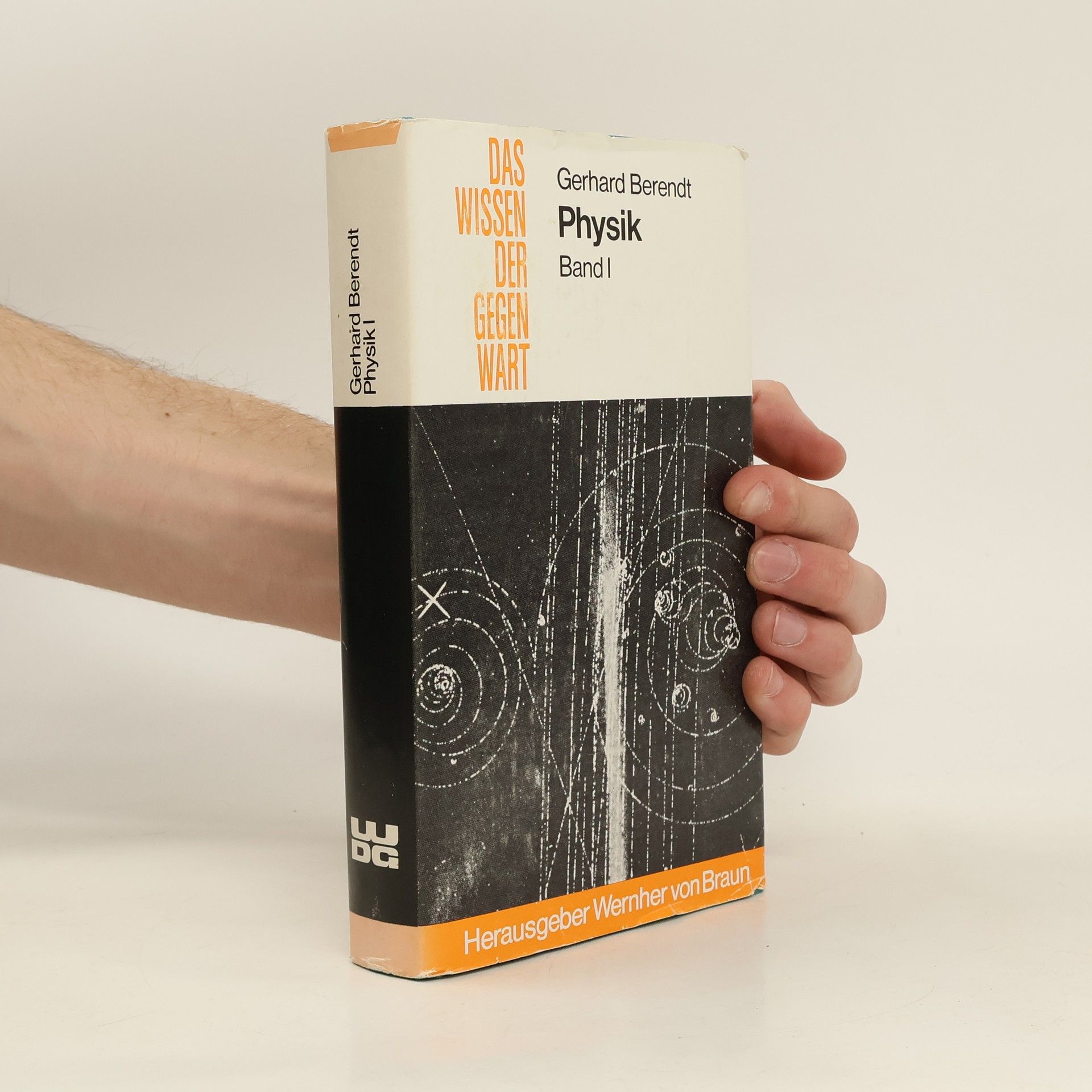 Gerhard Berendt Das Wissen der Gegenwart. Physik. Band 1