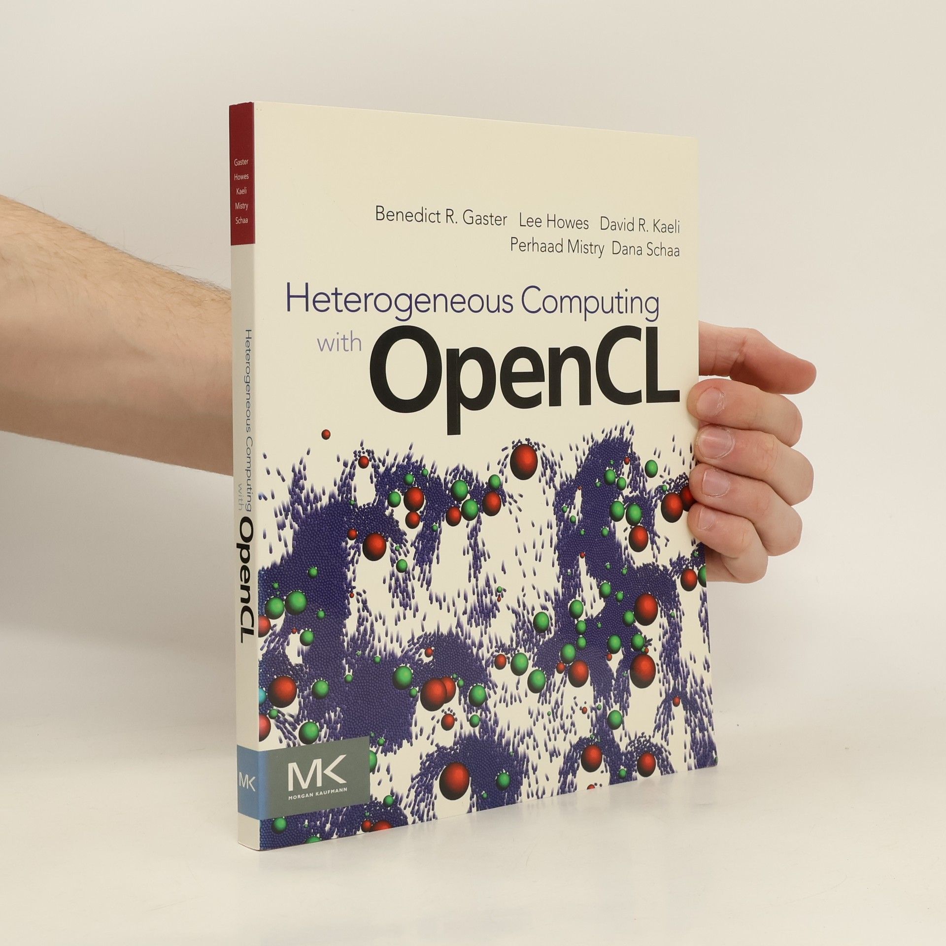Benedict Gaster Heterogeneous Computing with OpenCL