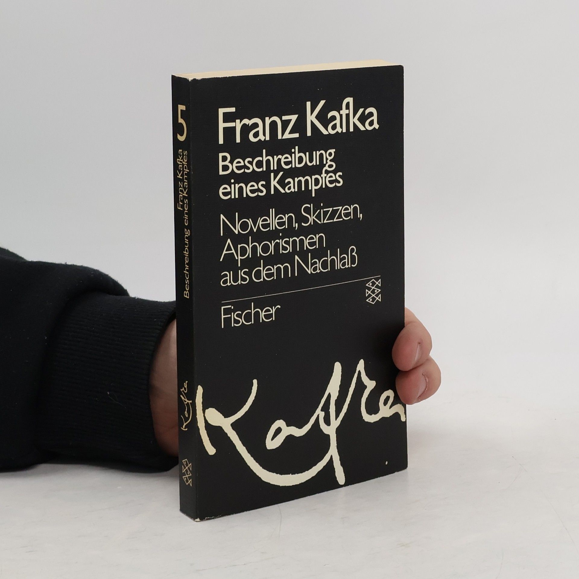 Franz Kafka Beschreibung eines Kampfes 5. Novellen, Skizzen, Aphorismen aus dem Nachlaß