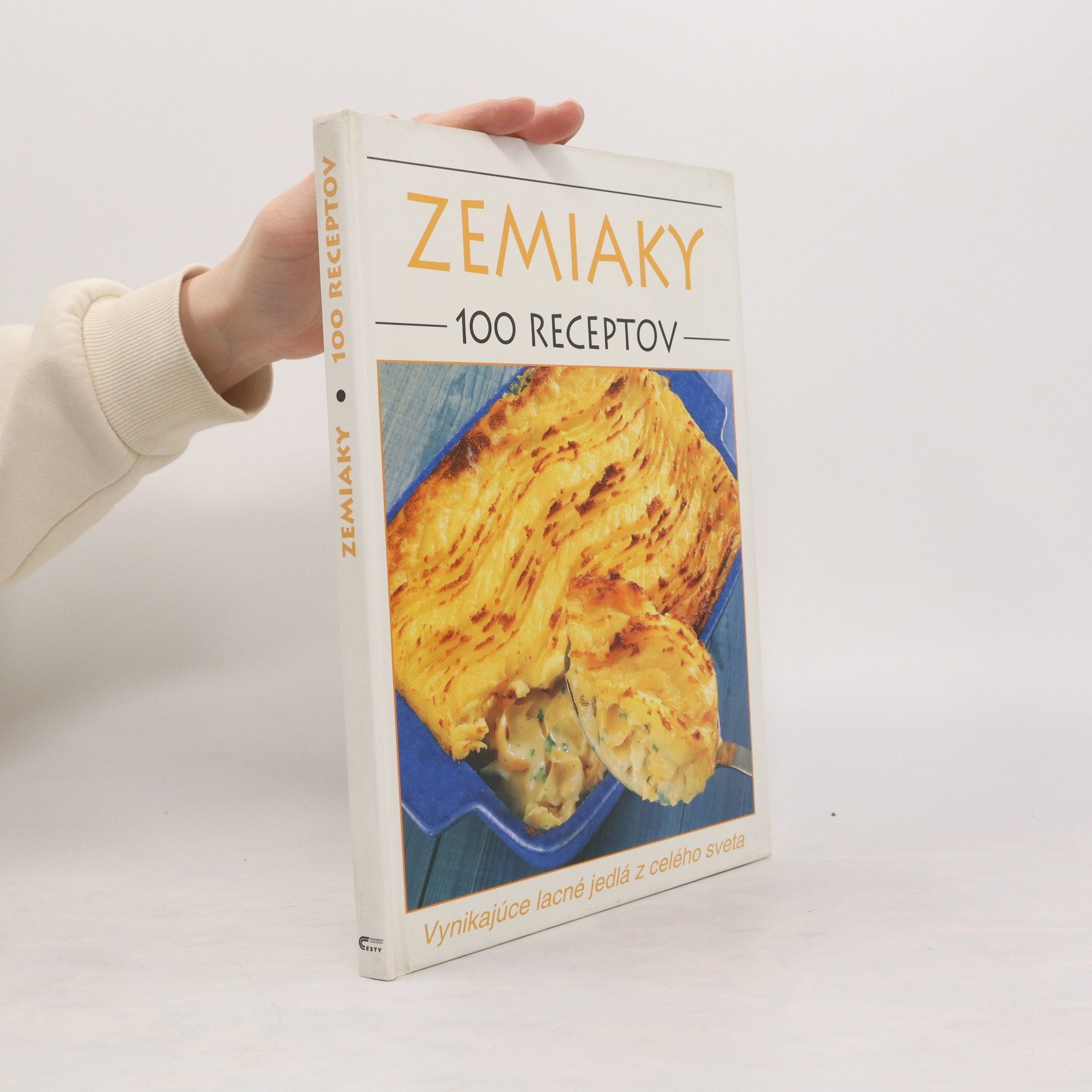 kolektiv Zemiaky : 100 receptov