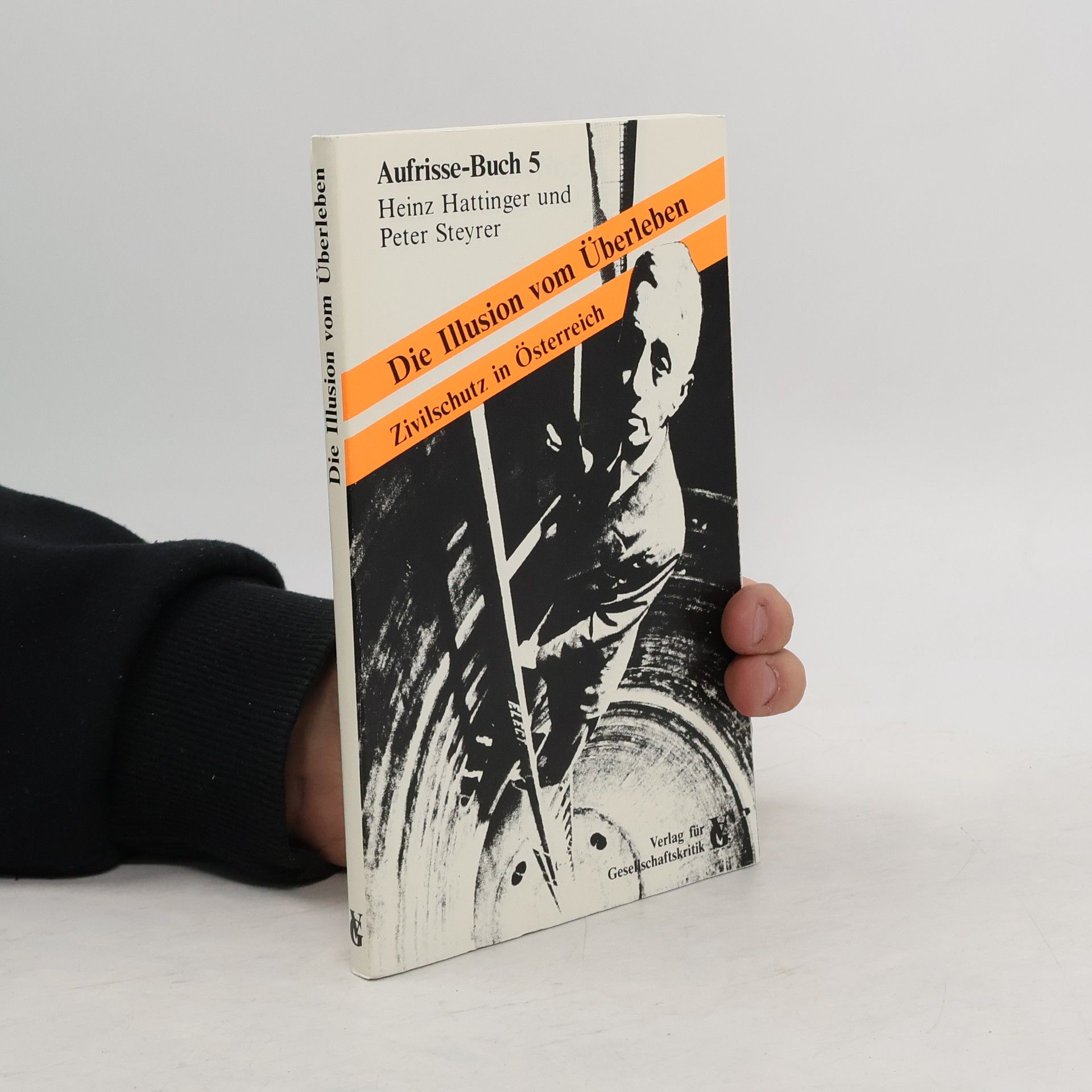 Heinz Hattinger Die Illusion von Überleben