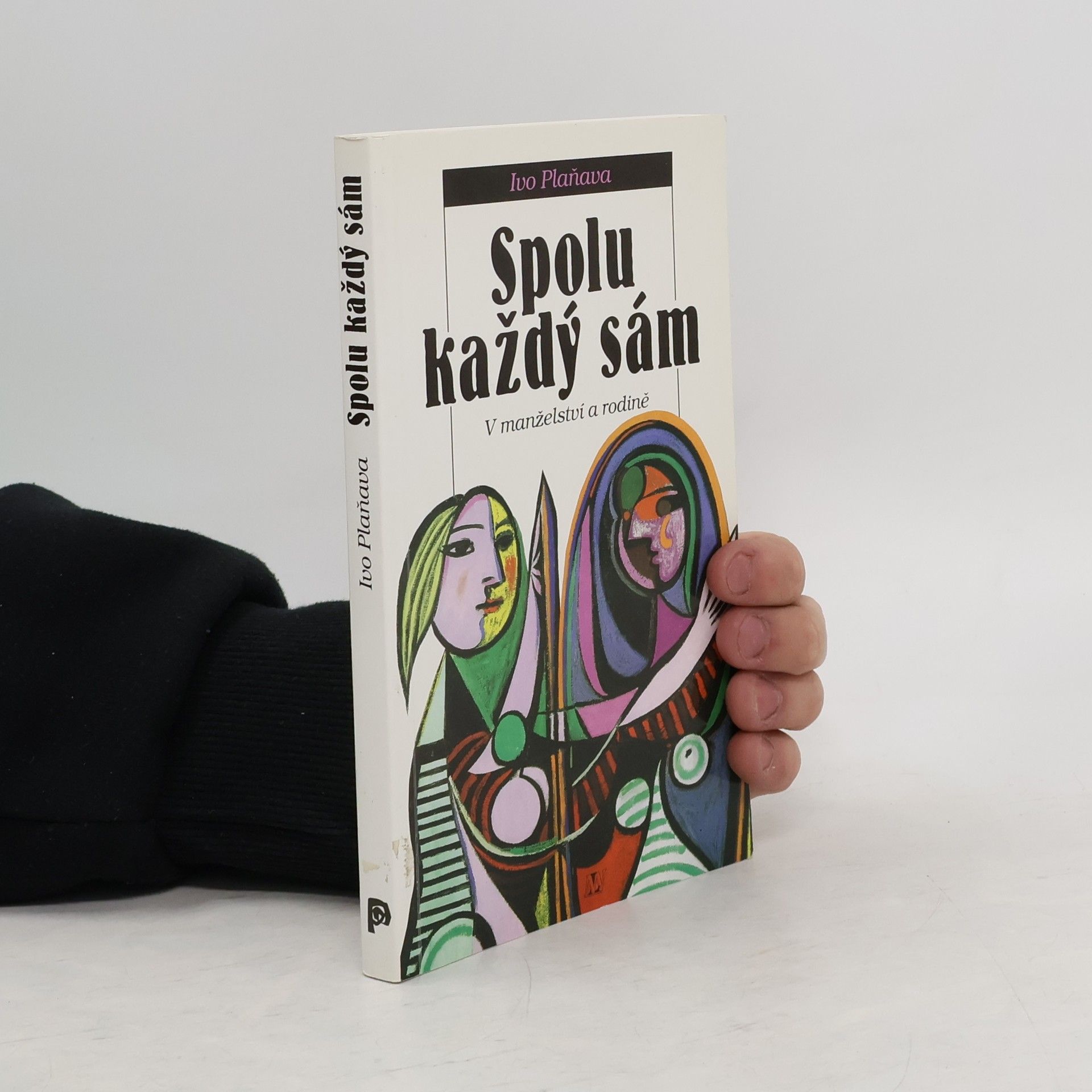 Ivo Plaňava Spolu každý sám : v manželství a rodině