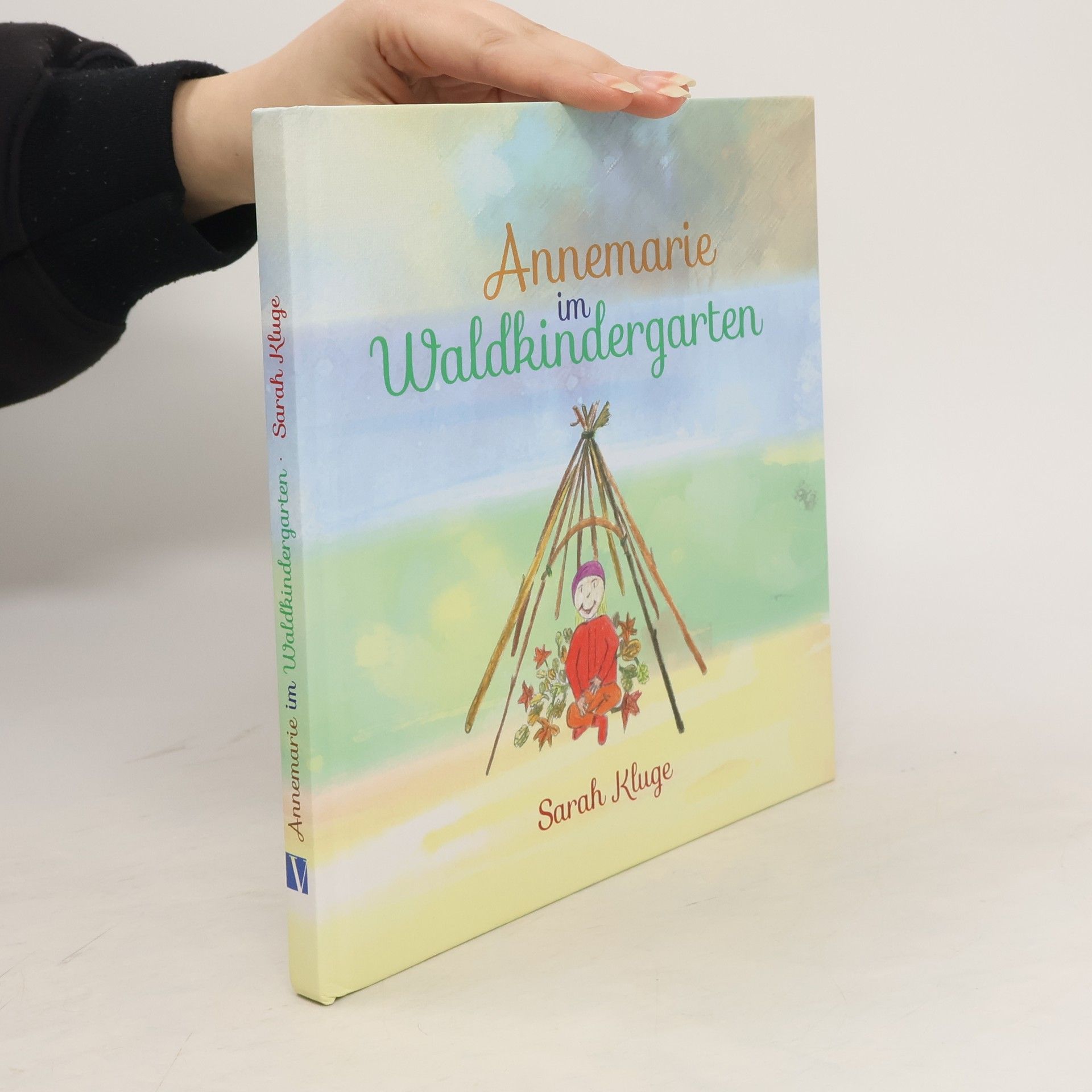 Sarah-Stephanie Kluge Annemarie im Waldkindergarten