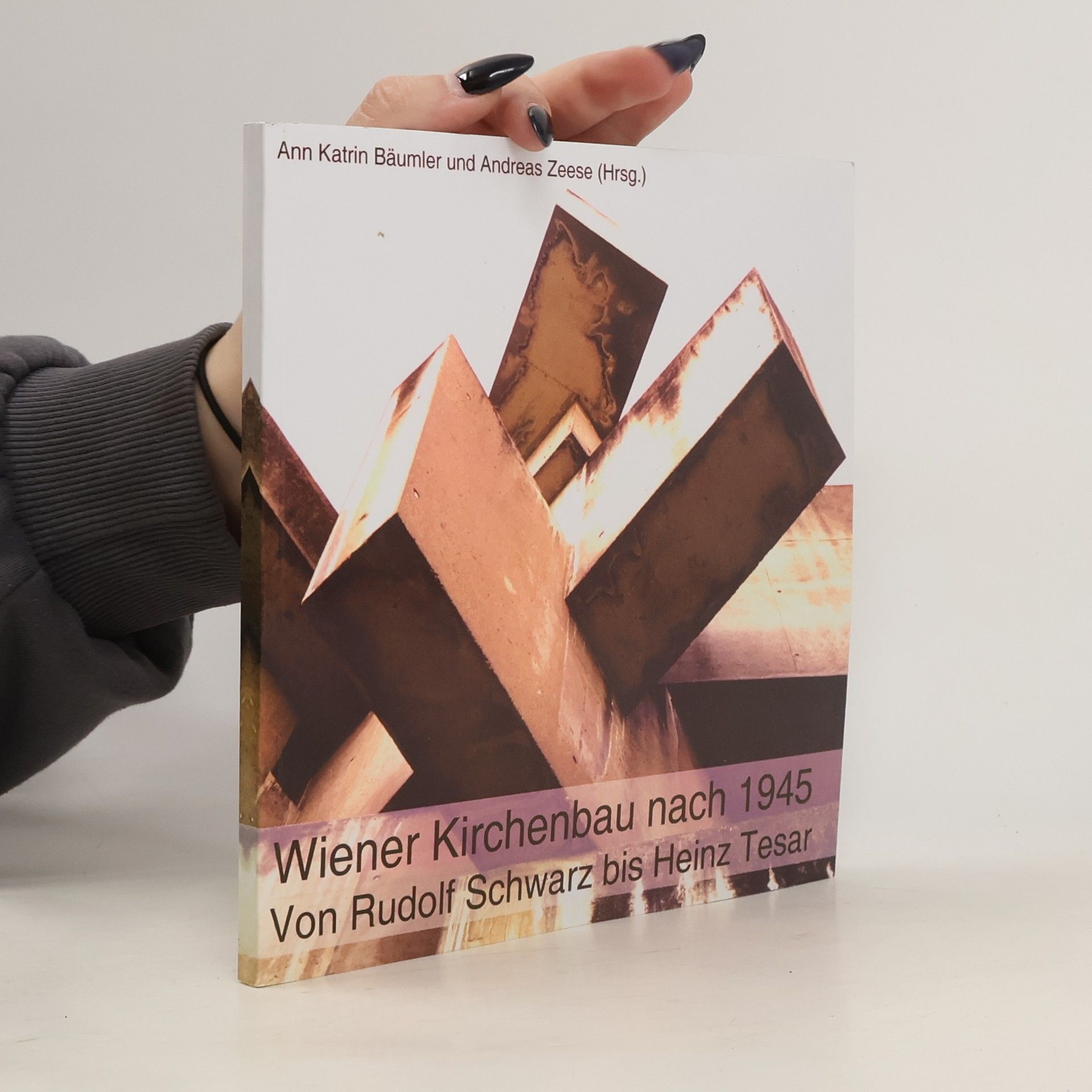 Ann Kathrin Bäumler Wiener Kirchenbau nach 1945-Von Rudolf Schwarz bis Heinz Tesar