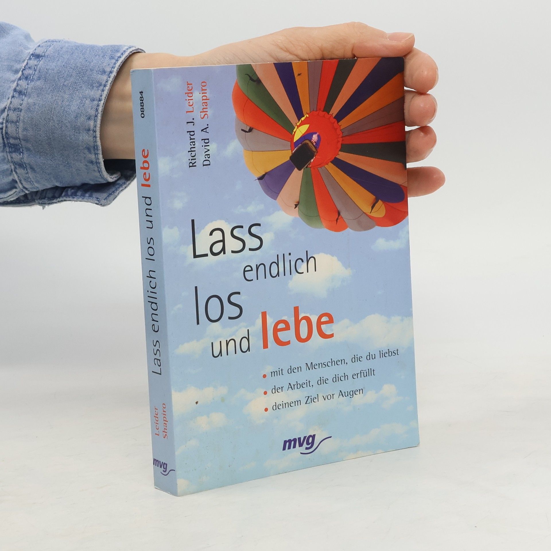 Richard J. Leider Lass endlich los und lebe