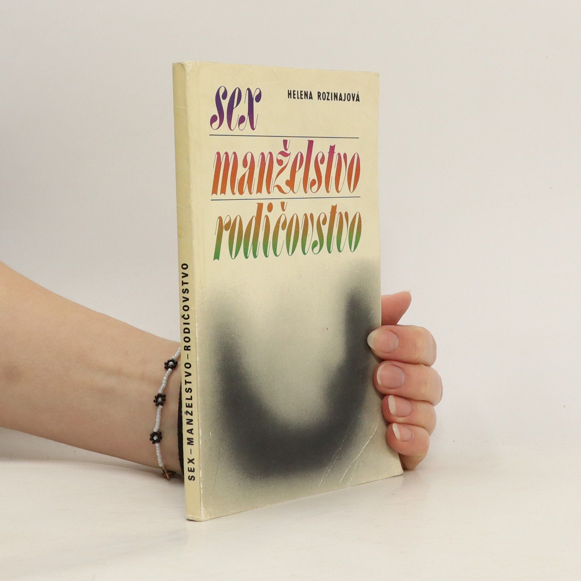 Helena Rozinajová Sex, manželstvo, rodičovstvo