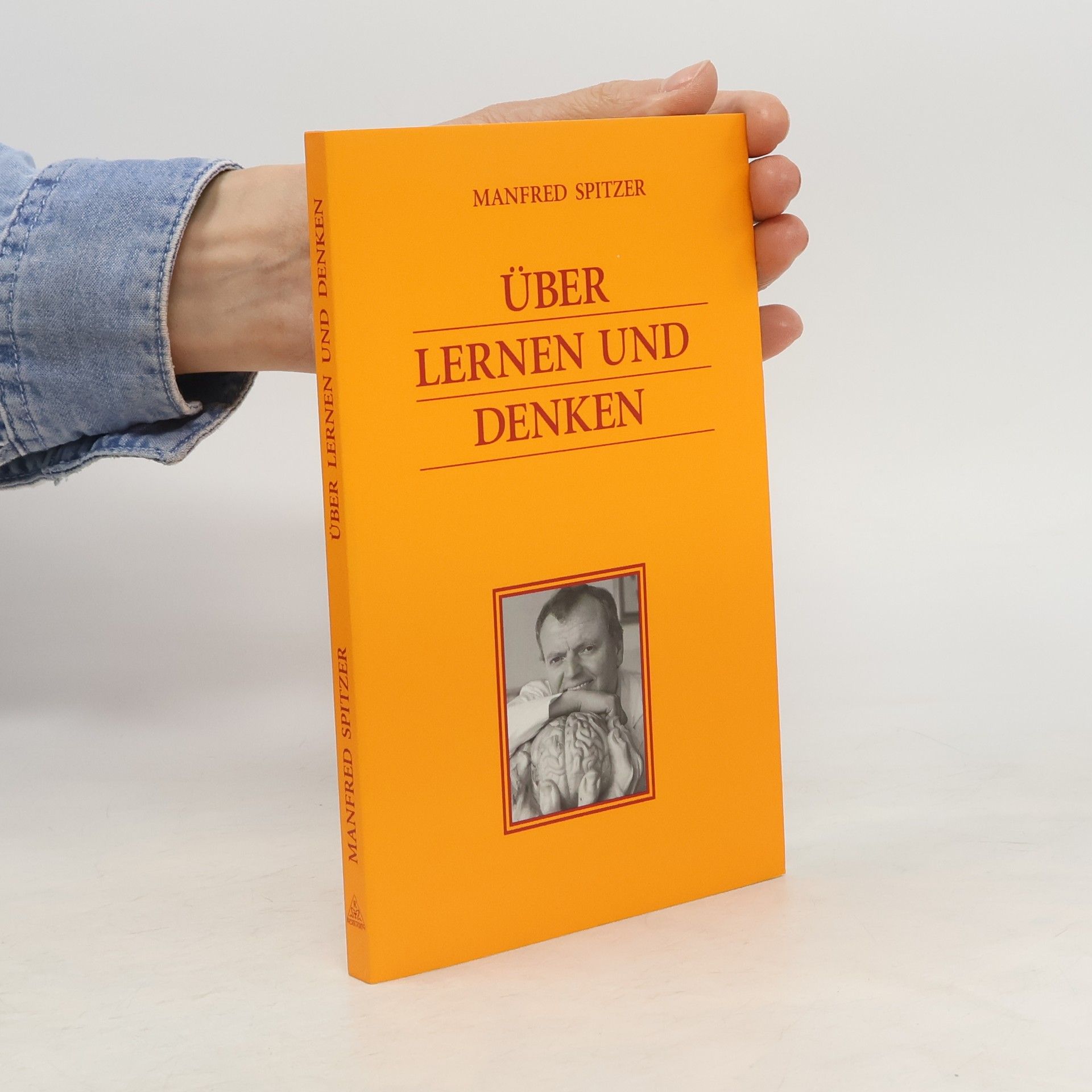Manfred Spitzer Über Lernen und Denken