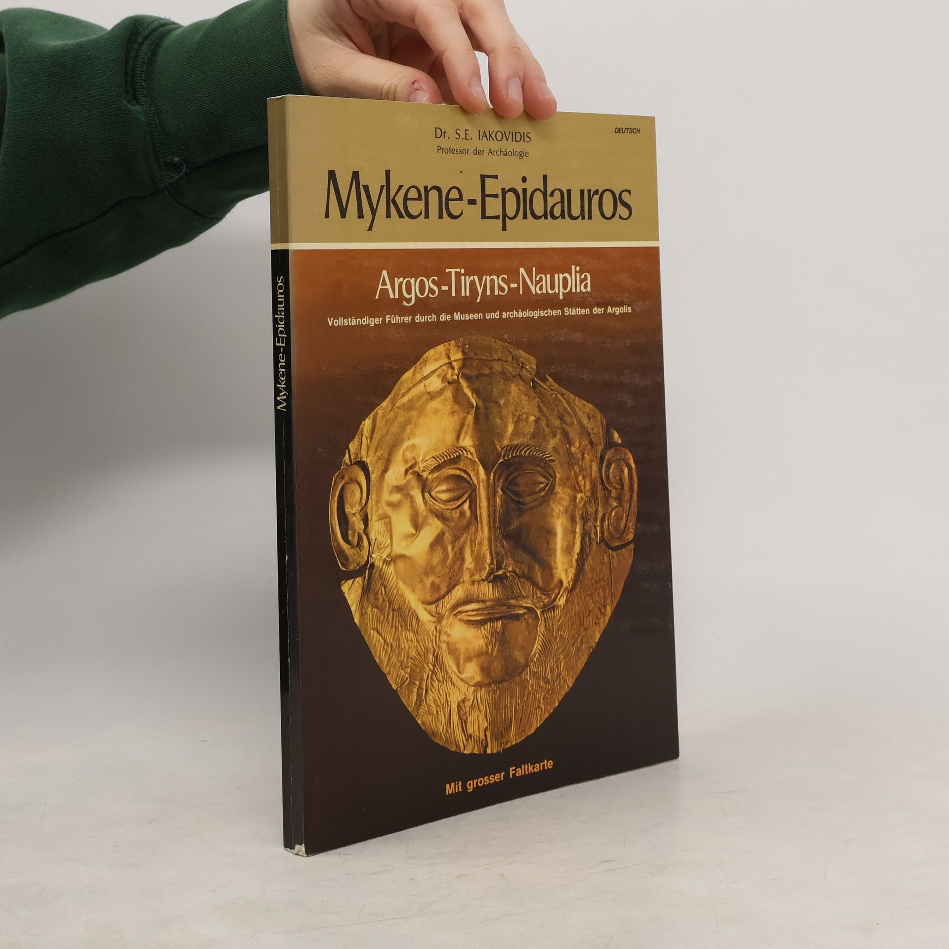 S. E. Iakovidis Mykene-Epidauros. Argos-Tiryns-Nauplia