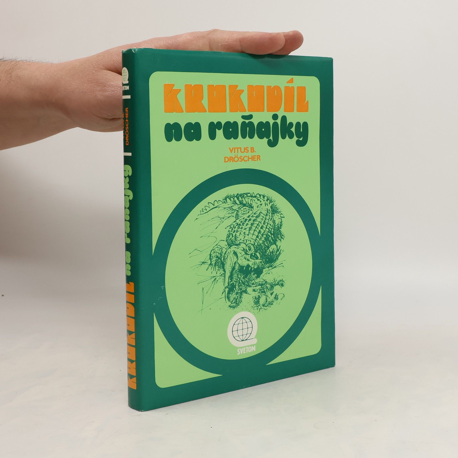 Vitus B. Dröscher Krokodíl na raňajky