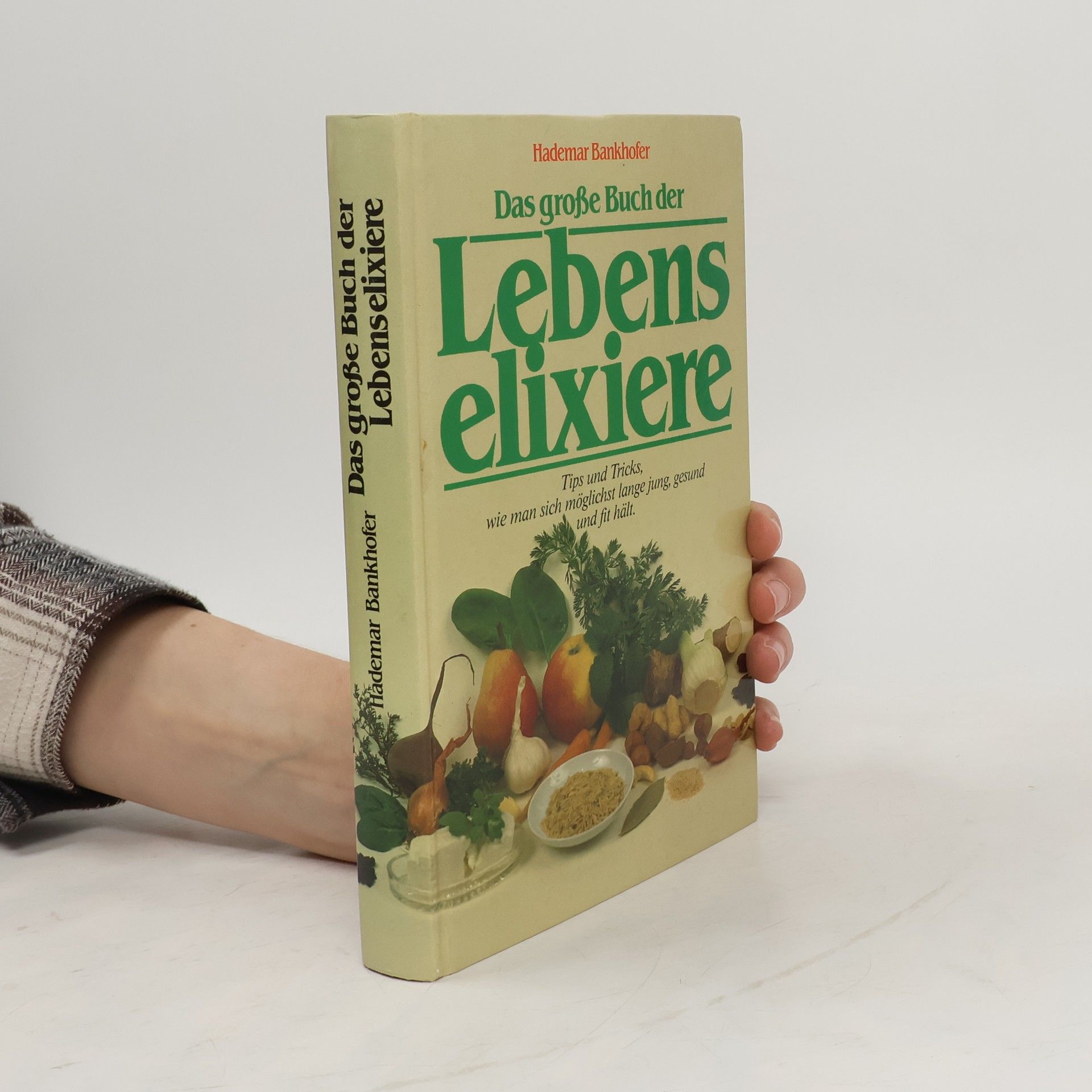 Hademar Bankhofer Das große Buch der Lebenselixiere