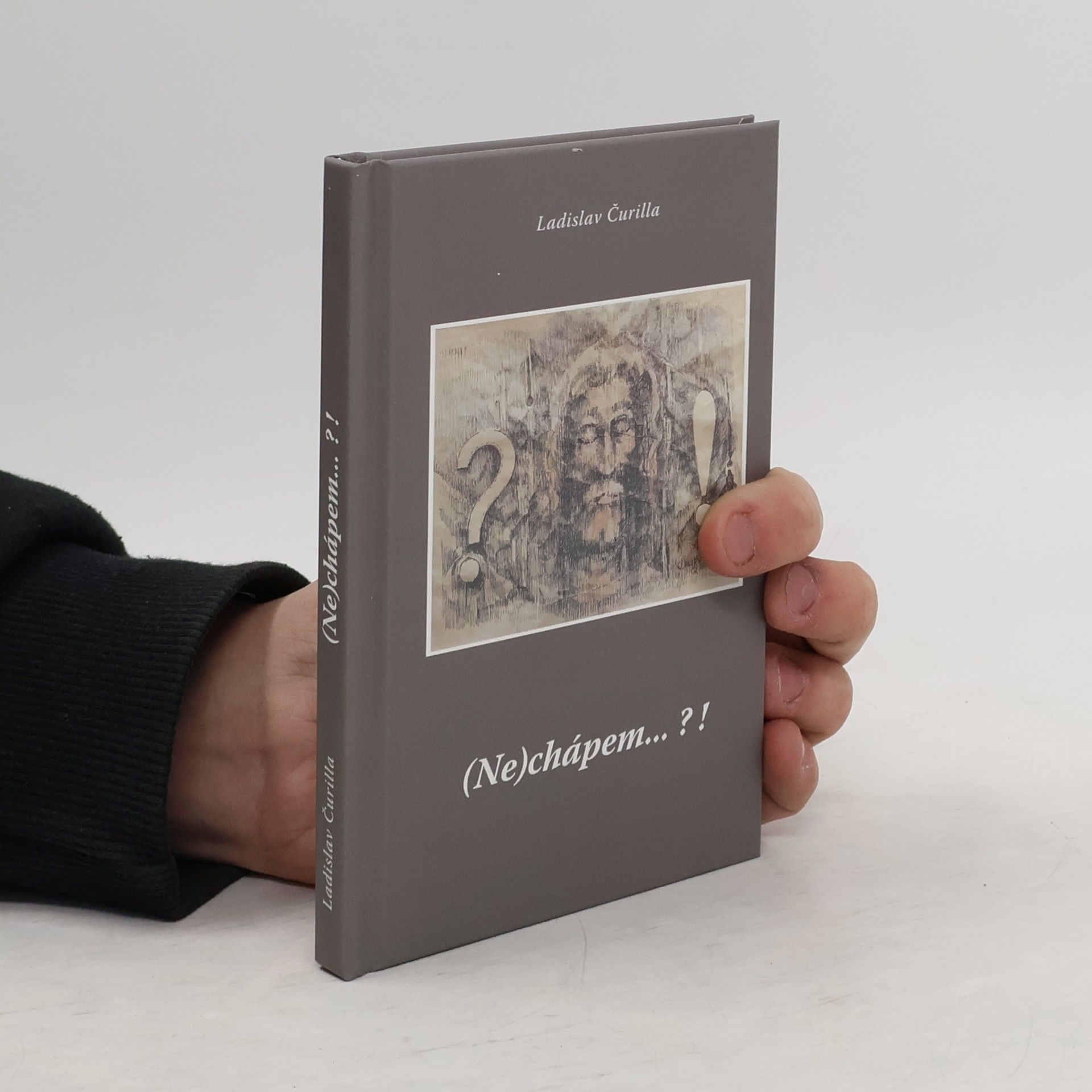 Ladislav Čurilla (Ne)chápem...?!