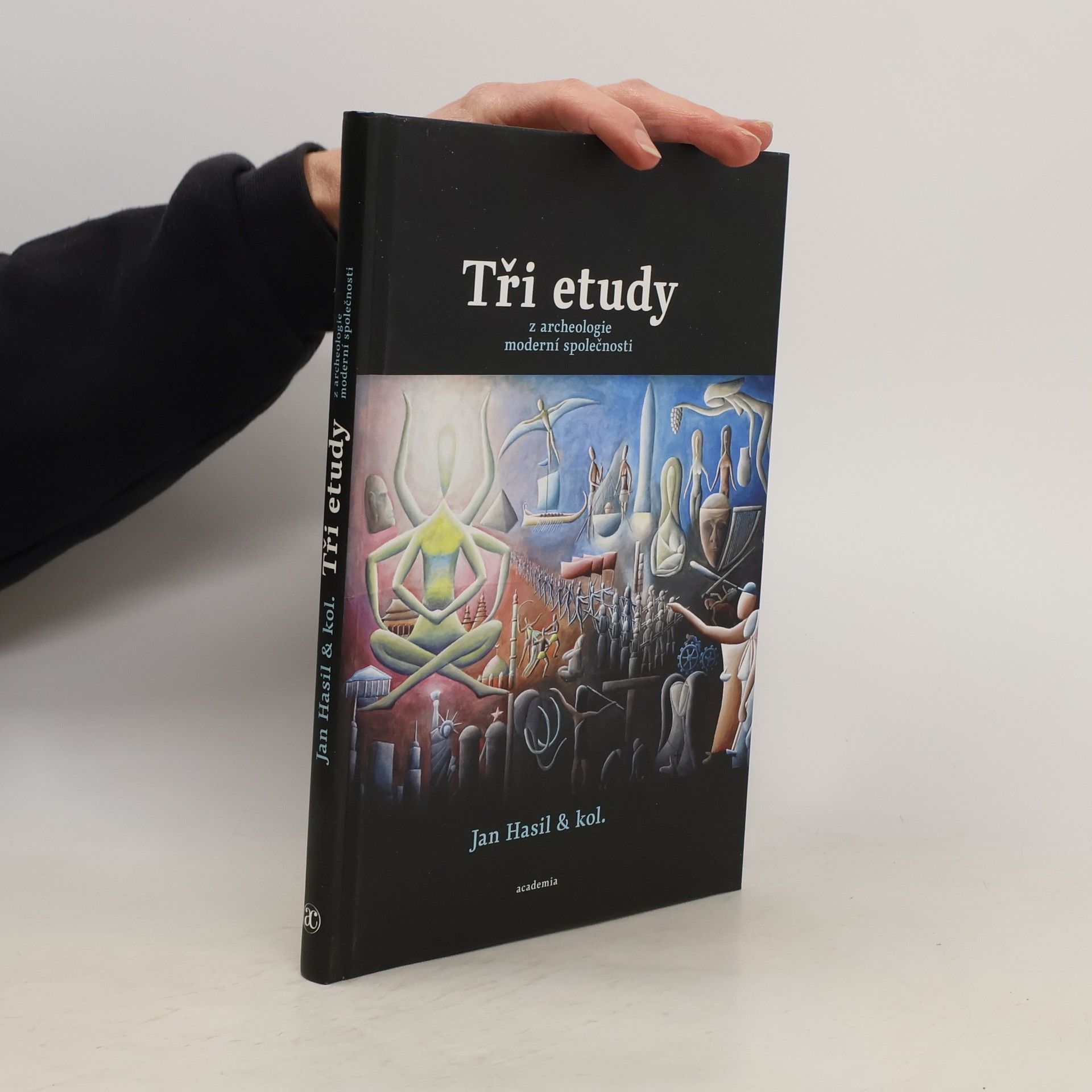 Jan Hasil Tři etudy z archeologie moderní společnosti