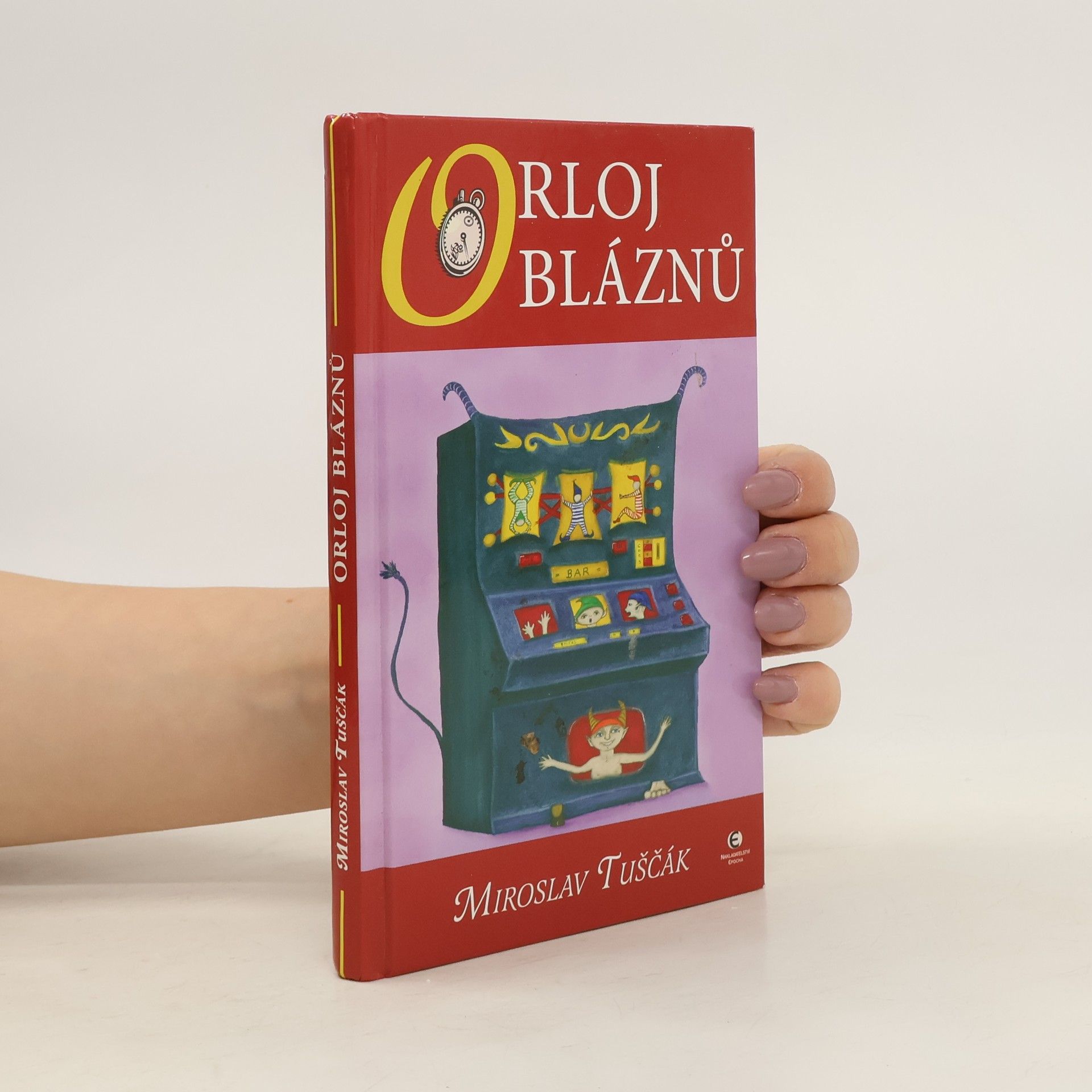 Miroslav Tuščák Orloj bláznů