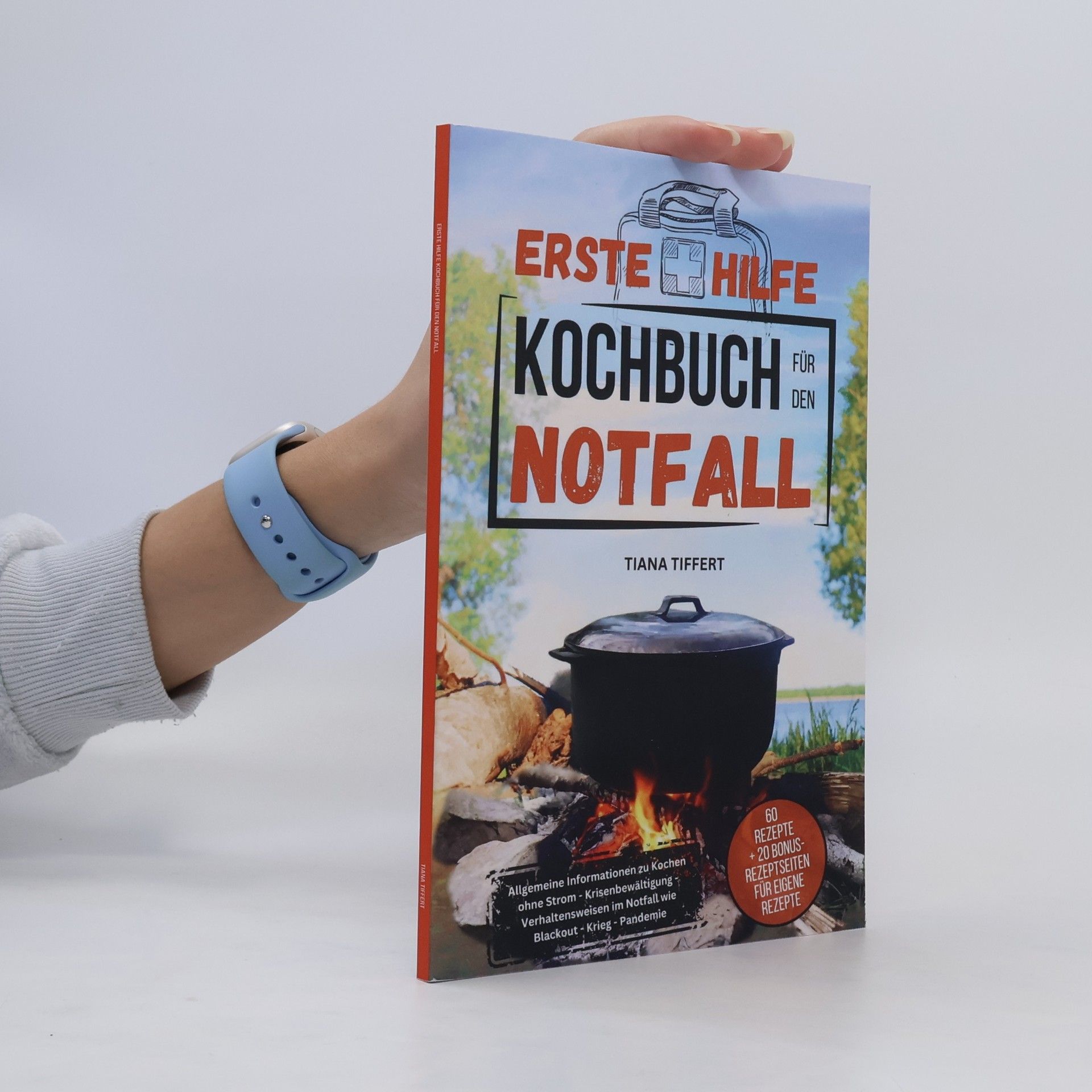 Tiana Tiffert  Erste Hilfe Kochbuch für den Notfall