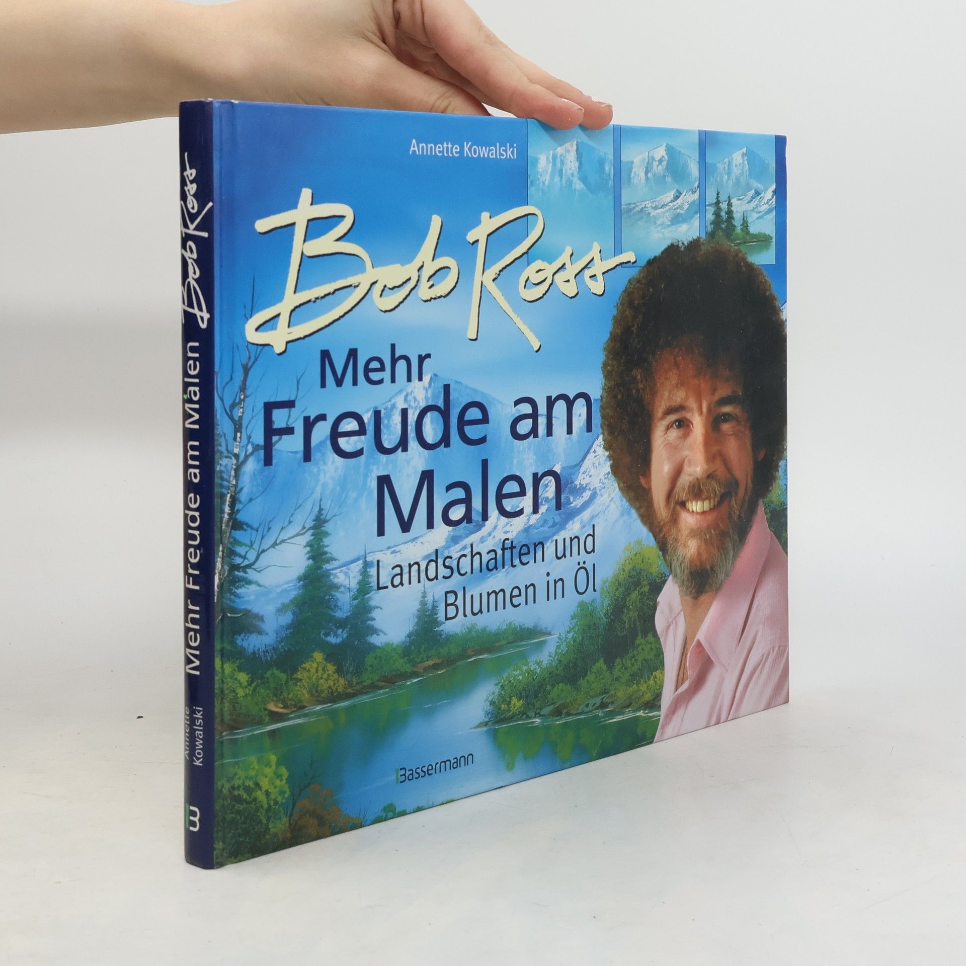Annette Kowalski Bob Ross: Mehr Freude am Malen