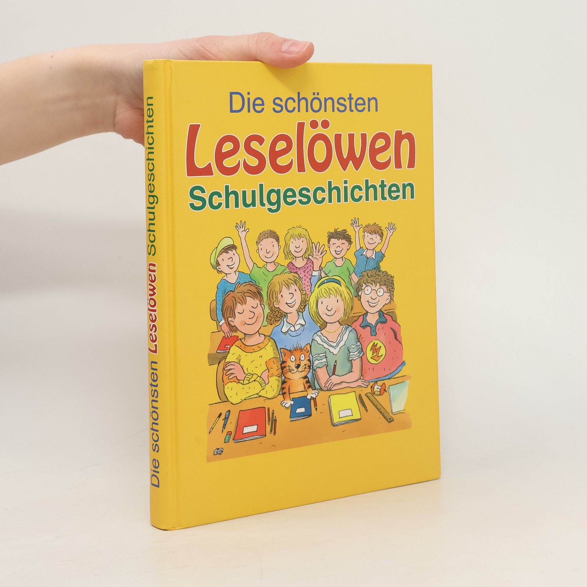 Autorenkollektiv Die schönsten Leselöwen Schulgeschichten