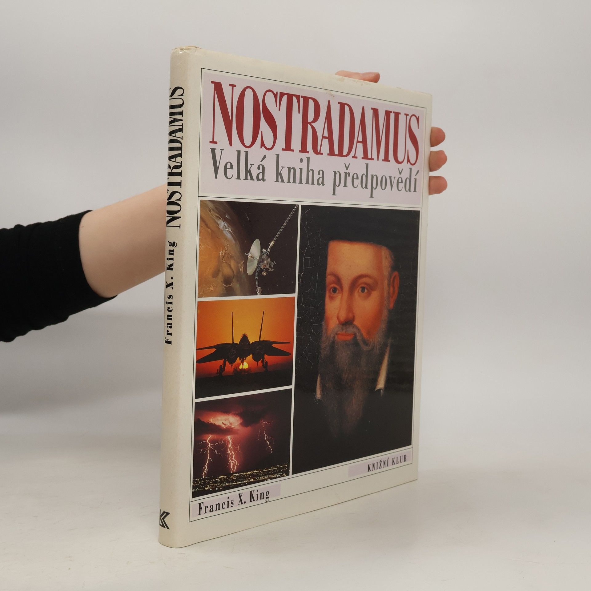 Francis X. King Nostradamus. Velká kniha předpovědí