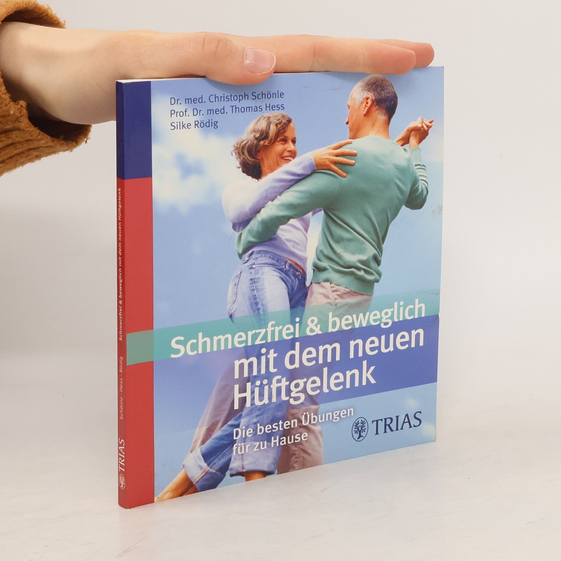 Christoph Schönle Schmerzfrei & beweglich mit dem neuen Hüftgelenk