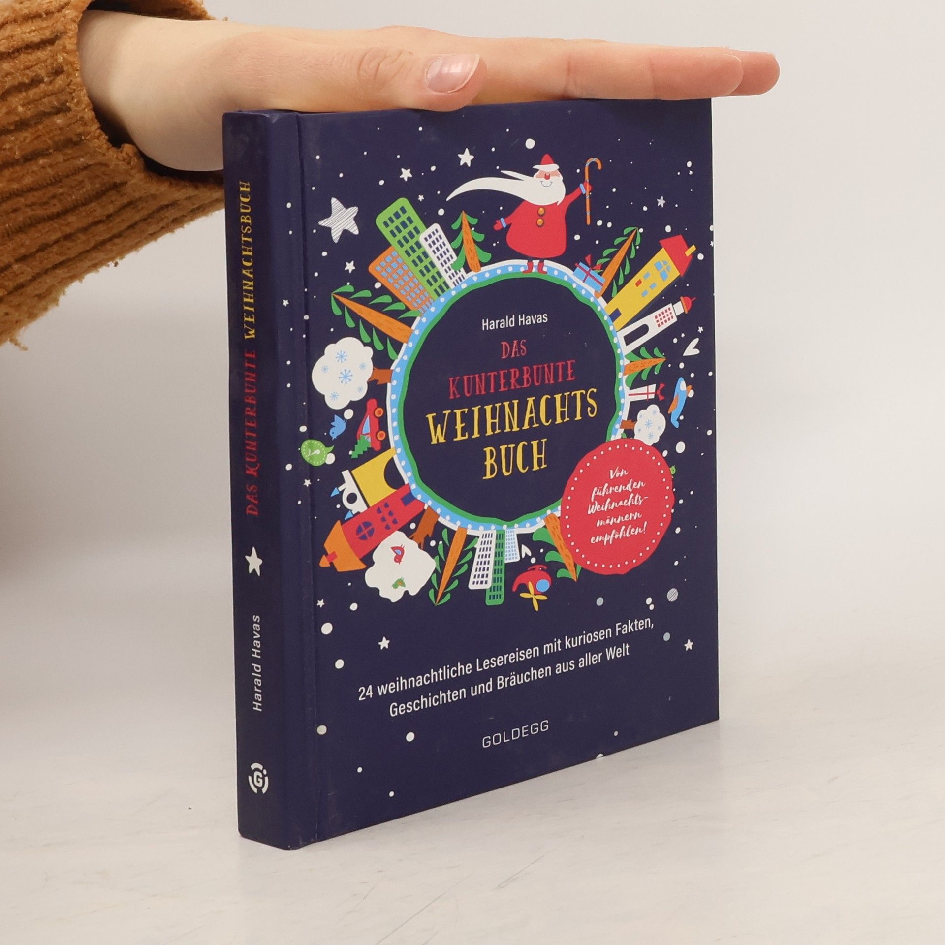 Harald Havas Das kunterbunte Weihnachtsbuch. 24 weihnachtliche Lesereisen mit kuriosen Fakten, Geschichten und Bräuchen aus aller Welt