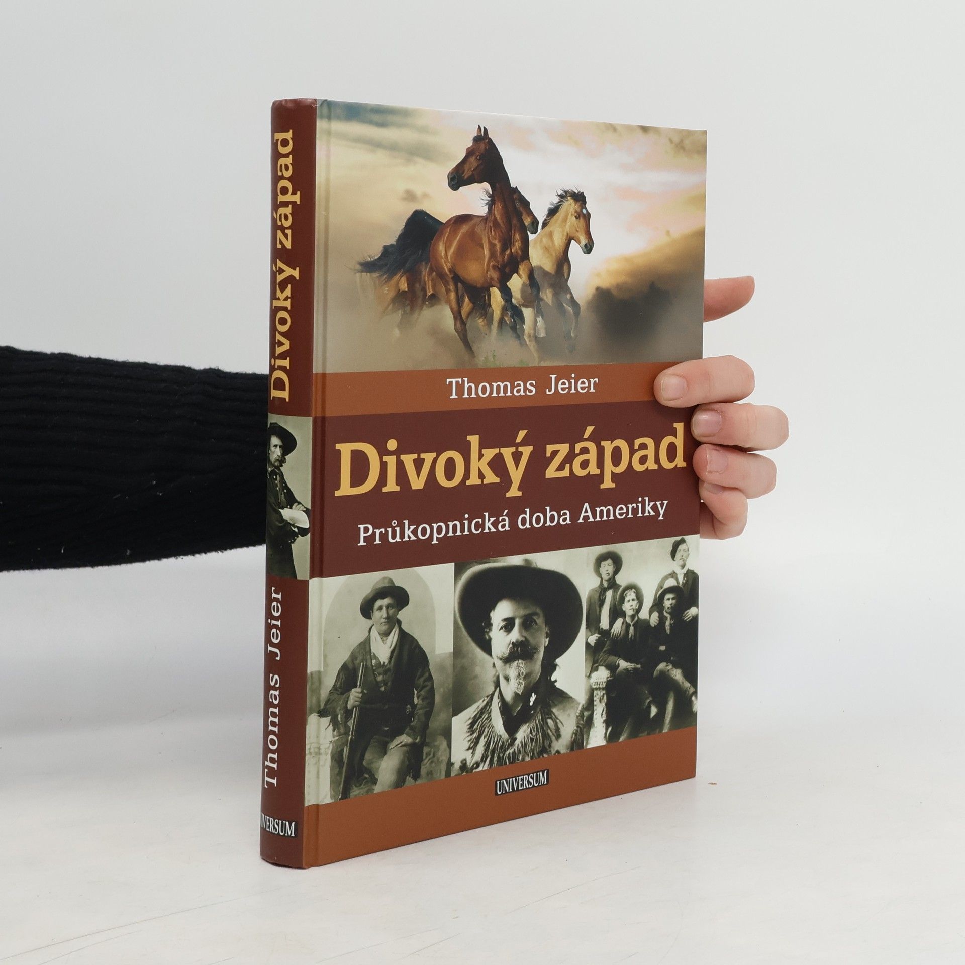 Thomas Jeier Divoký západ : průkopnická doba Ameriky